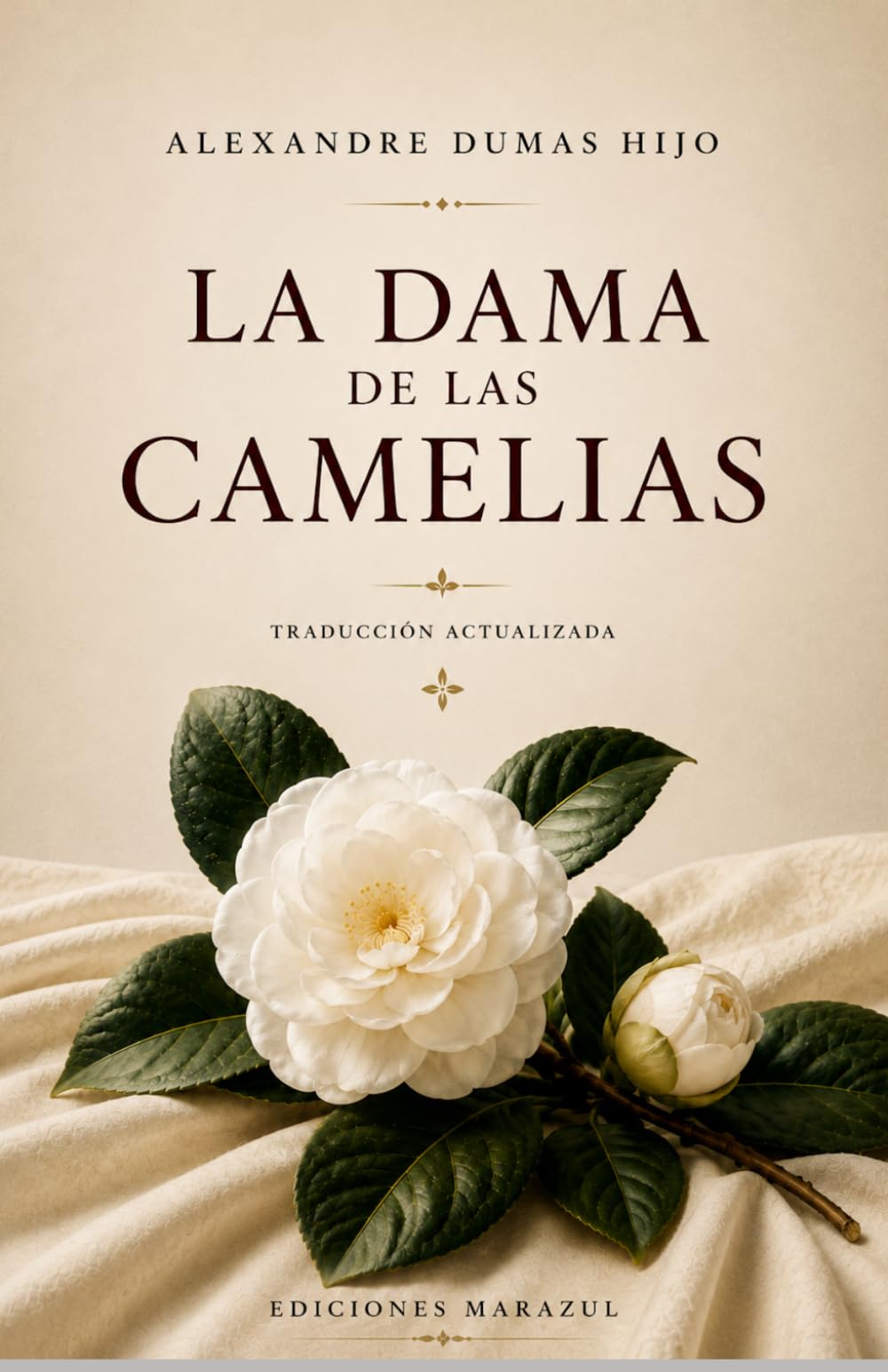 LA DAMA DE LAS CAMELIAS DE ALEXANDRE DUMAS HIJO: TRADUCCIÓN ACTUALIZADA