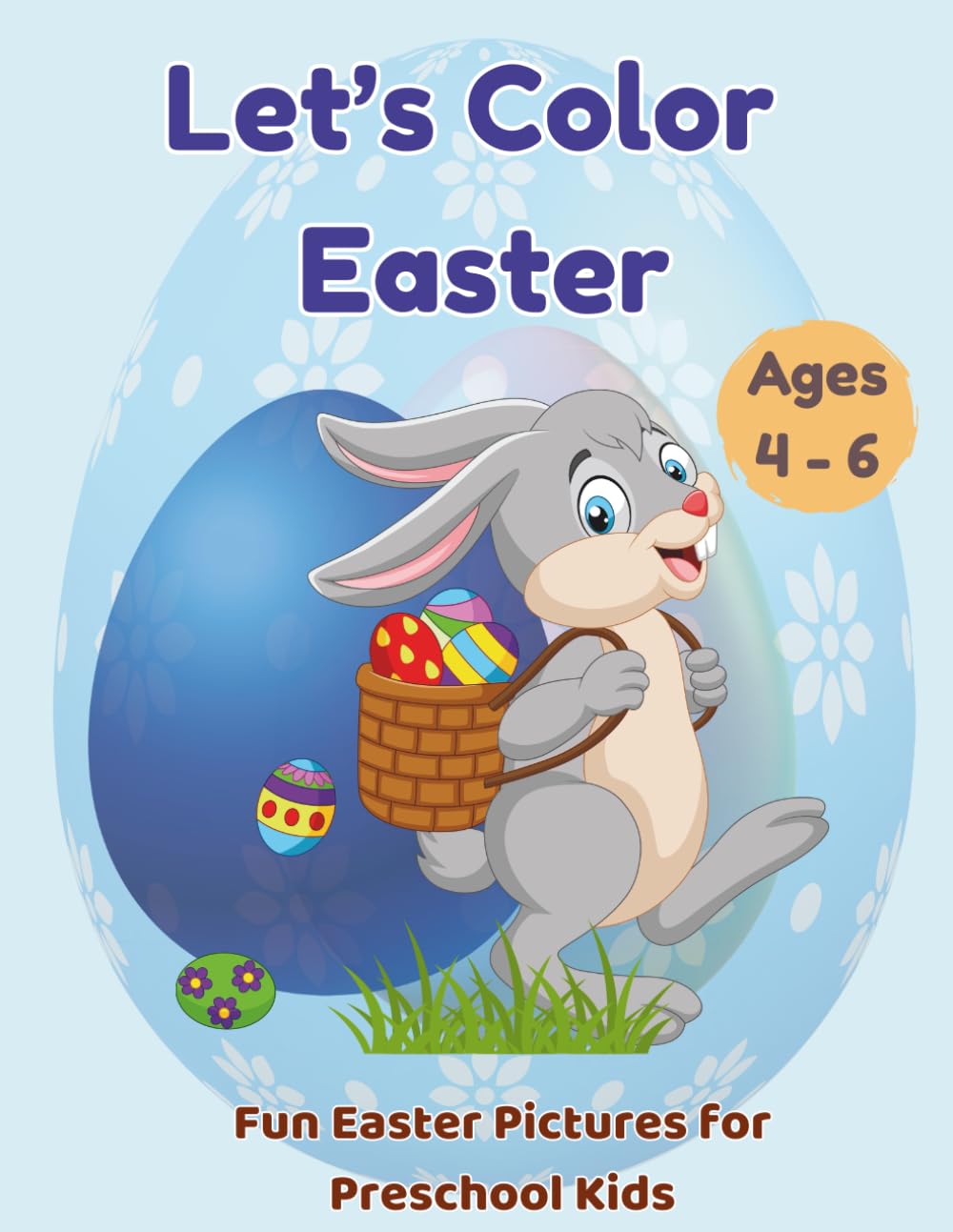 Let's Color Easter: Fun Easter Pictures for Preschool Kids