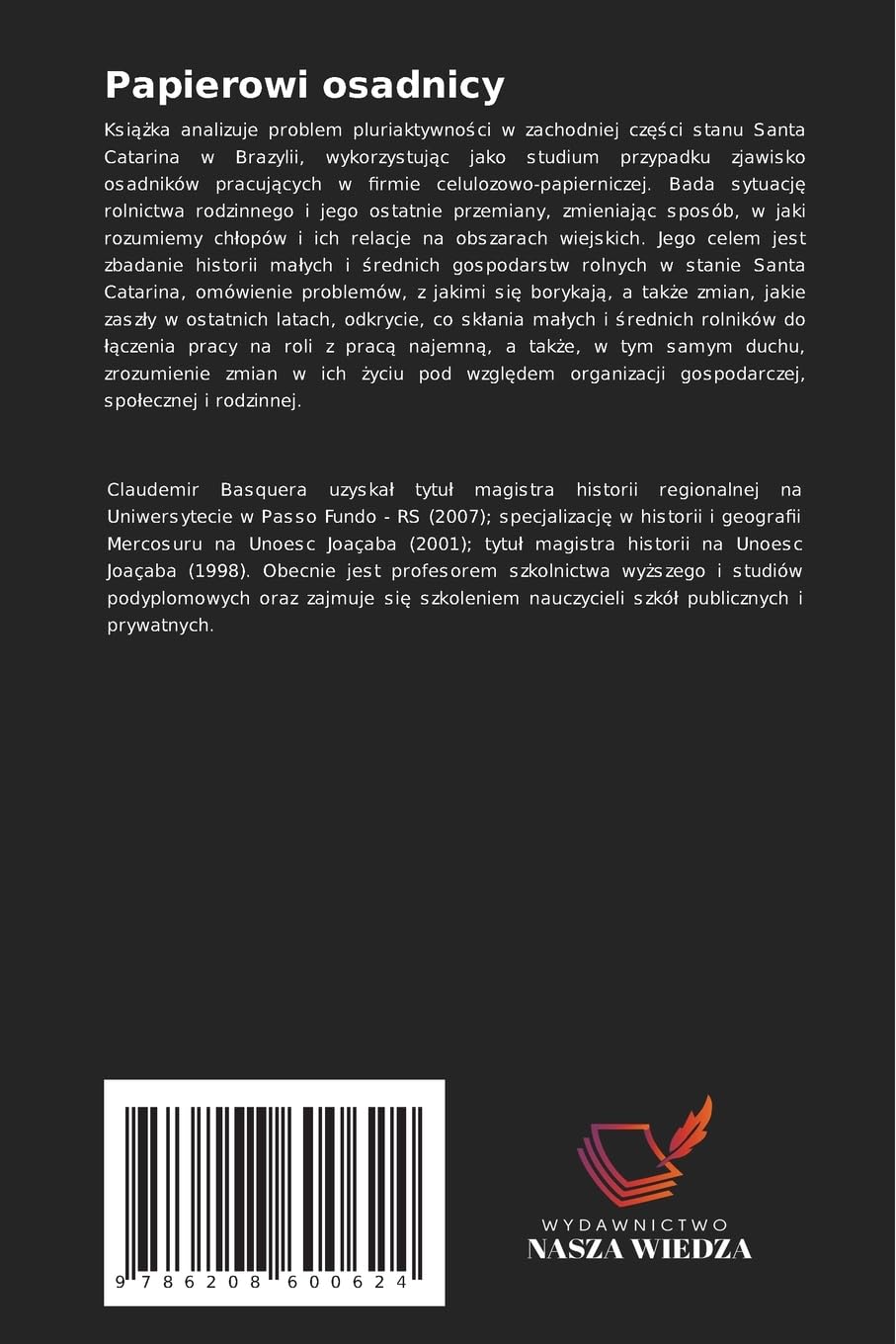 Papierowi osadnicy: Pluriaktywni pracownicy w zachodniej cz¿¿ci stanu Santa Catarina: przypadek Faxinal dos Guedes - 1990-2007