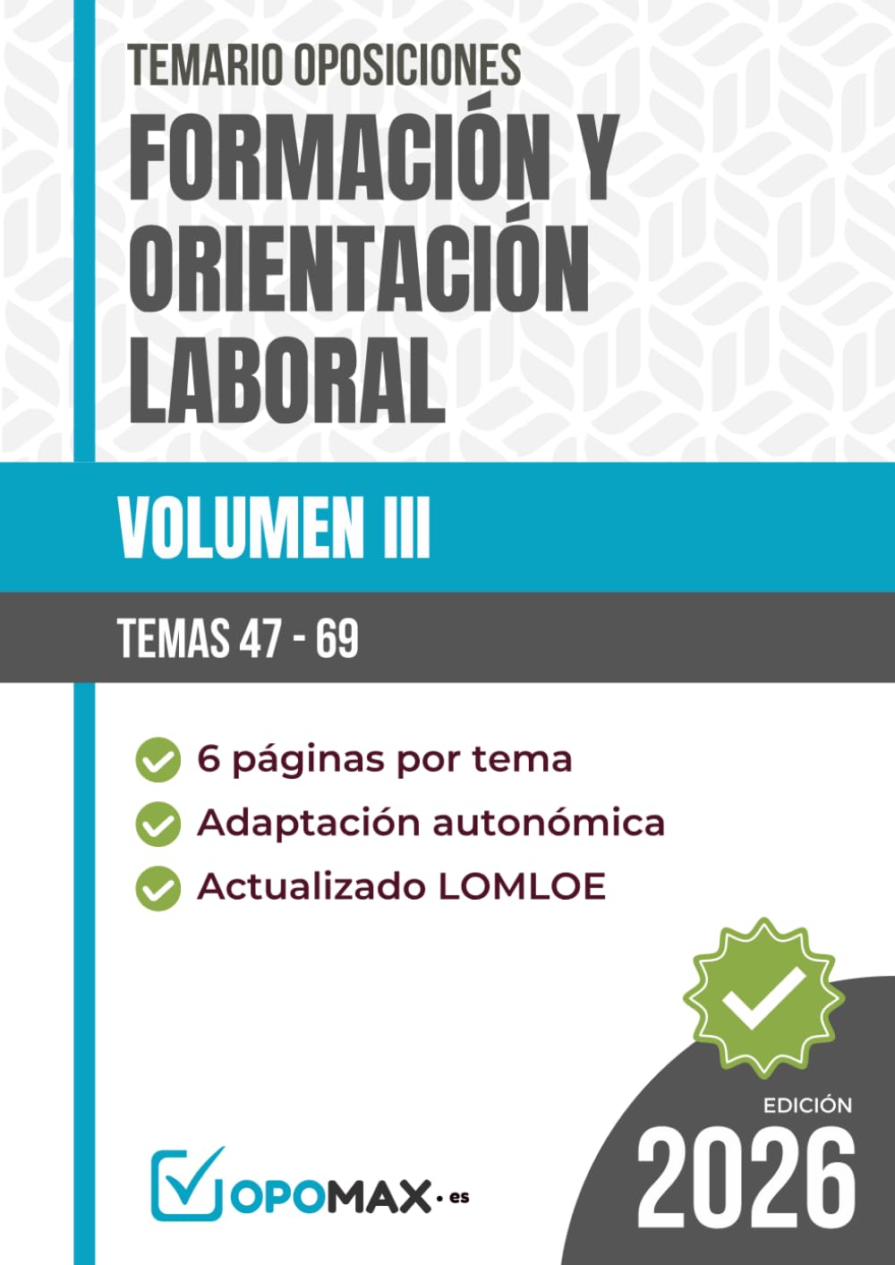 Temario FORMACIÓN Y ORIENTACIÓN LABORAL (FOL): VOLUMEN III · Temas 47 al 69