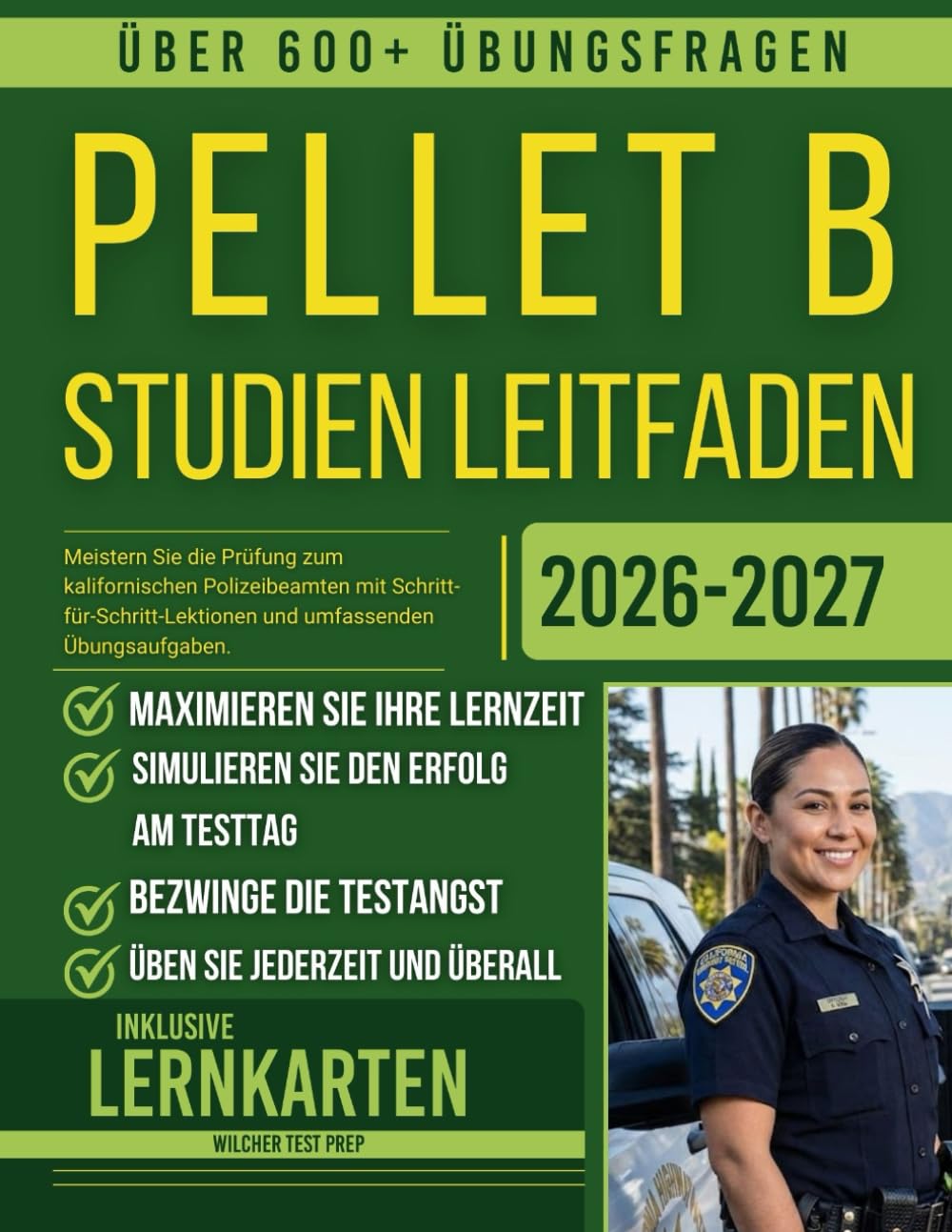 PELLET B Studienleitfaden 2026–2027: Meistern Sie die Prüfung zum kalifornischen Polizeibeamten mit Schritt-für-Schritt-Lektionen und umfassenden Übungsaufgaben.