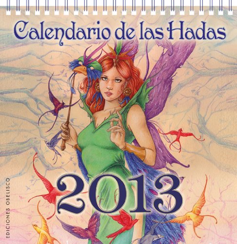 Calendario 2013 de las Hadas (AGENDAS Y CALENDARIOS) (Spanish Edition)