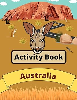 Australia Activity Book for Kids Ages 6-10 & Older