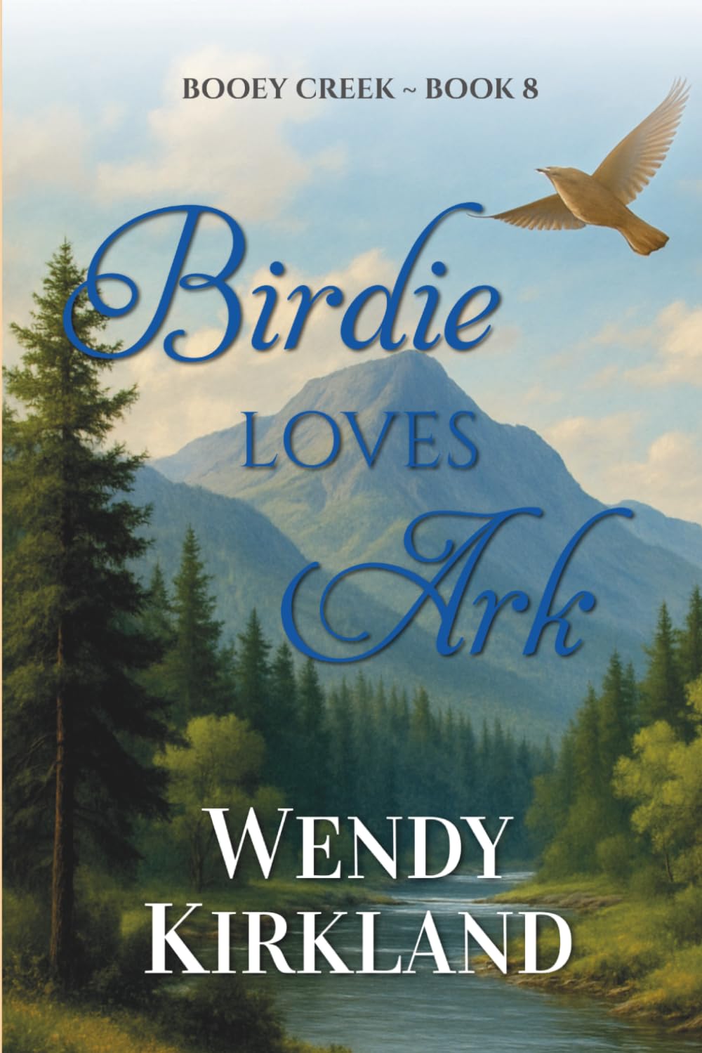 Birdie Loves Ark: A Heartwarming Small-Town Southern Novel of Community, Resilience, and Healing (Booey Creek)