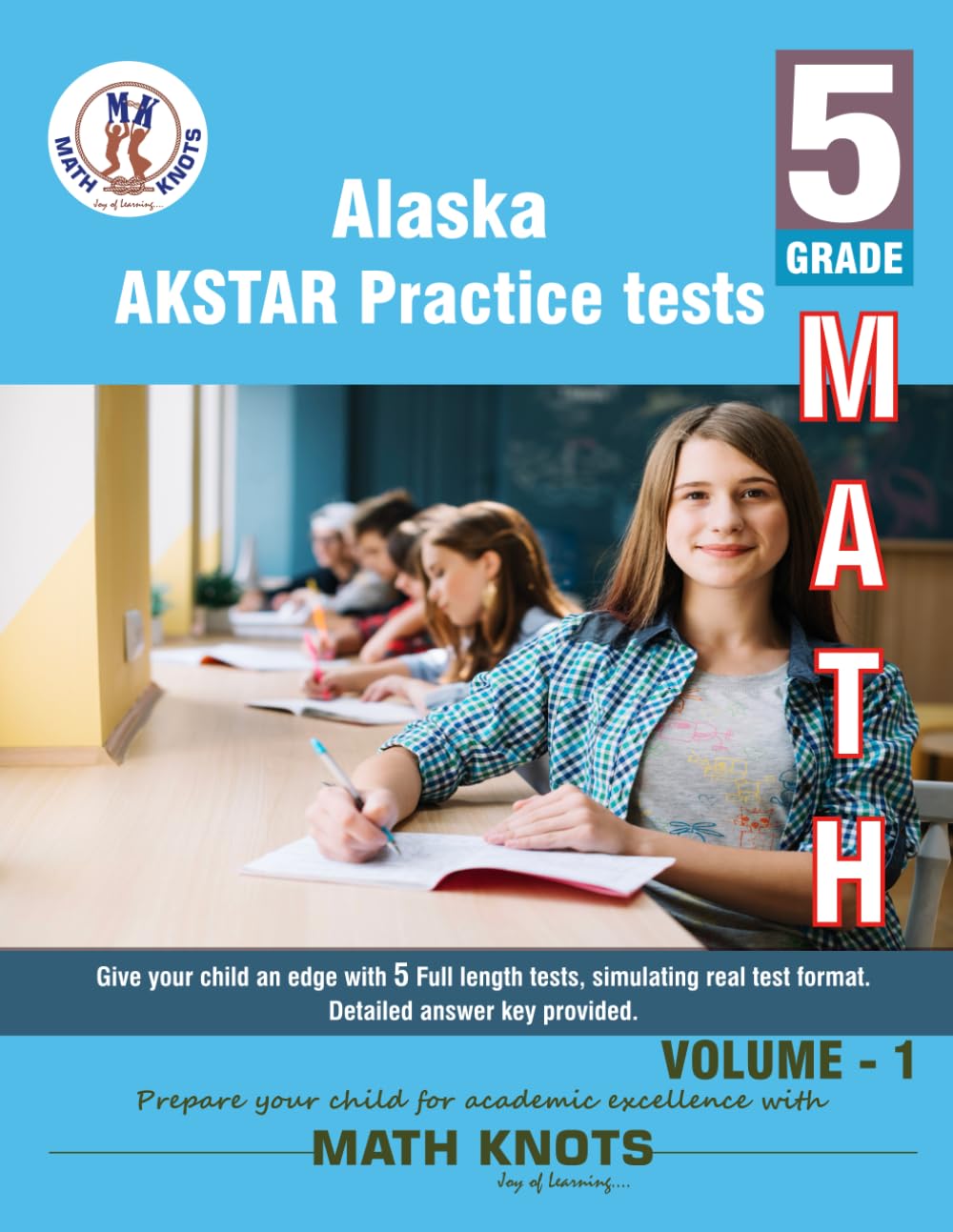 ALASKA State (AKSTAR) , 5th Grade MATH Practice Tests ,Volume 1