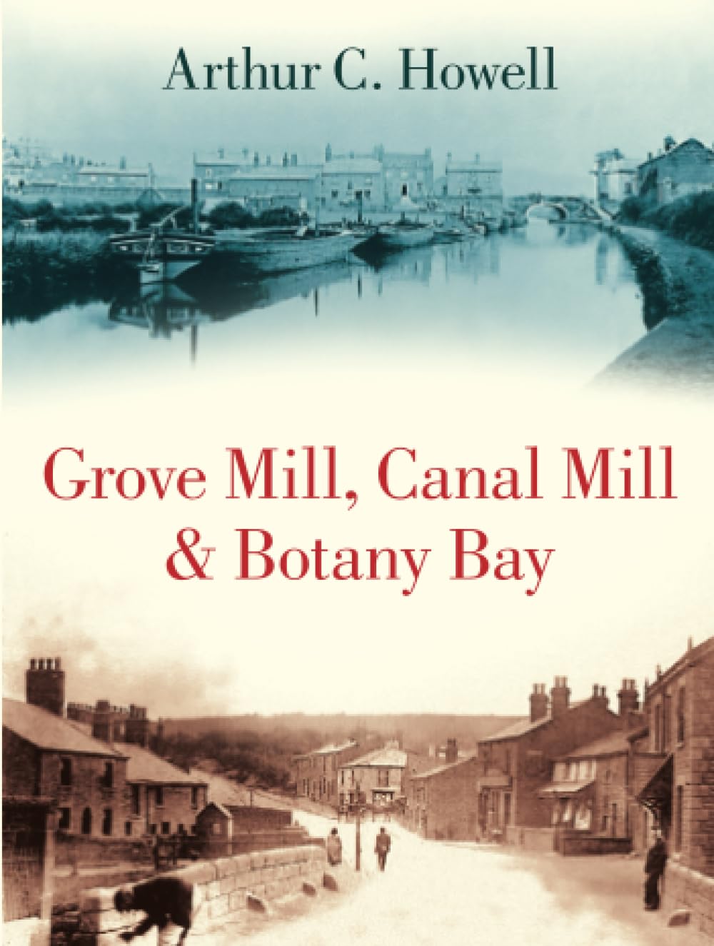 Grove Mill, Canal Mill and Botany Bay