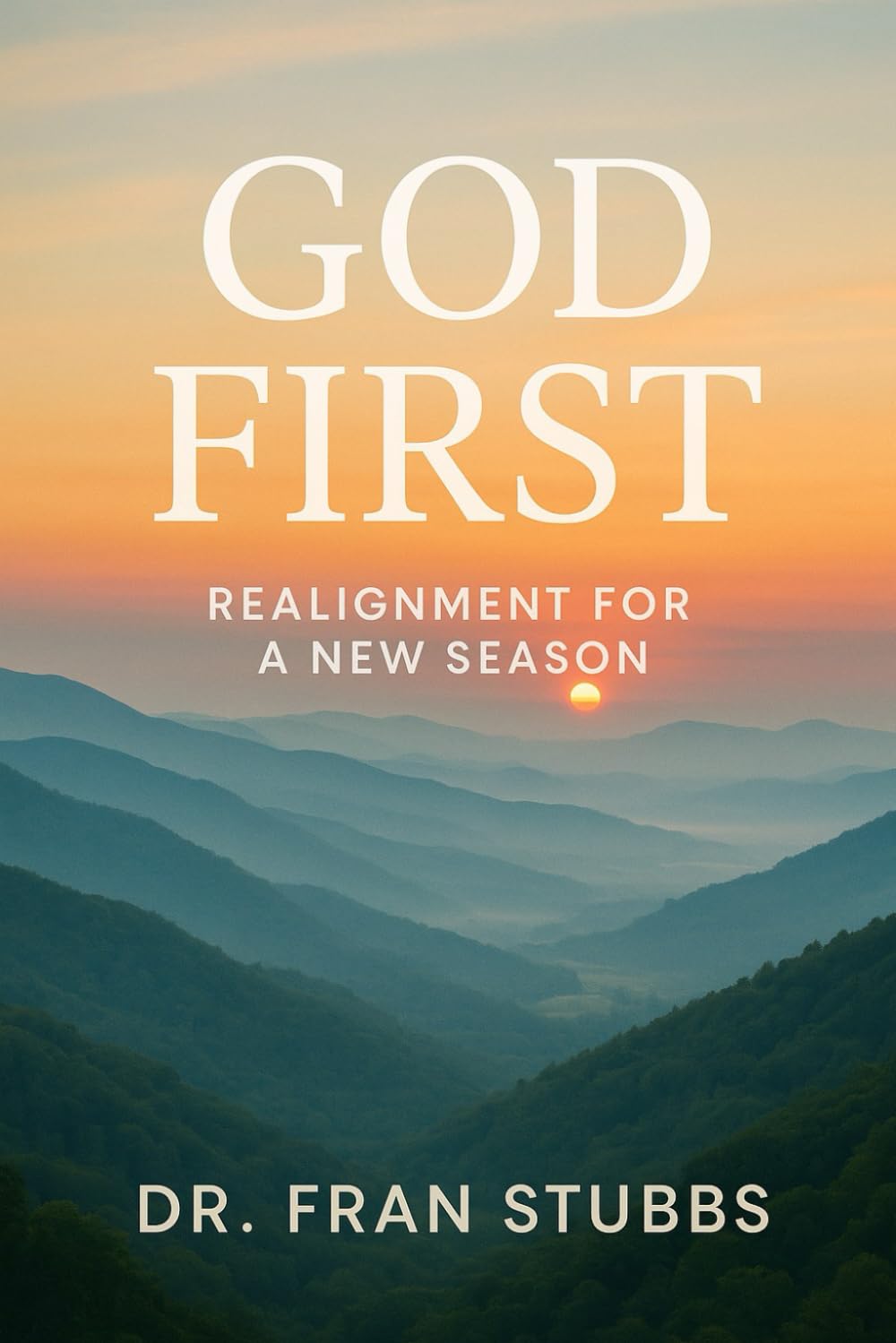 God First: Realignment for a New Season: A 31-Day Prophetic Devotional & Prayer Journal for Consecration, Posture, and Spiritual Order