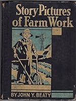 STORY PICTURES OF FARM WORK B00GIIDABY Book Cover