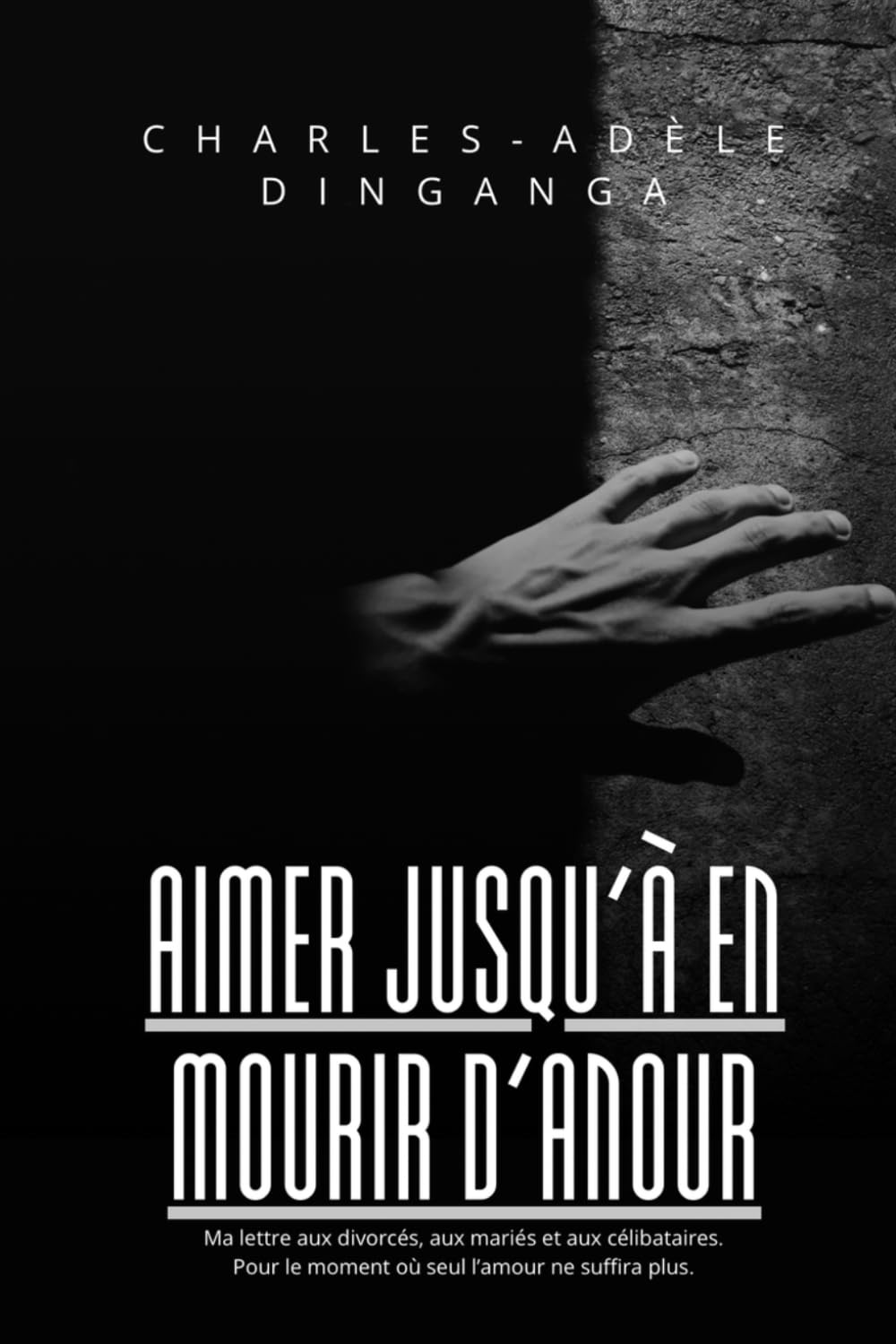 AIMER JUSQU’À EN MOURIR D’AMOUR: Pour le moment où seul l’amour ne suffira plus