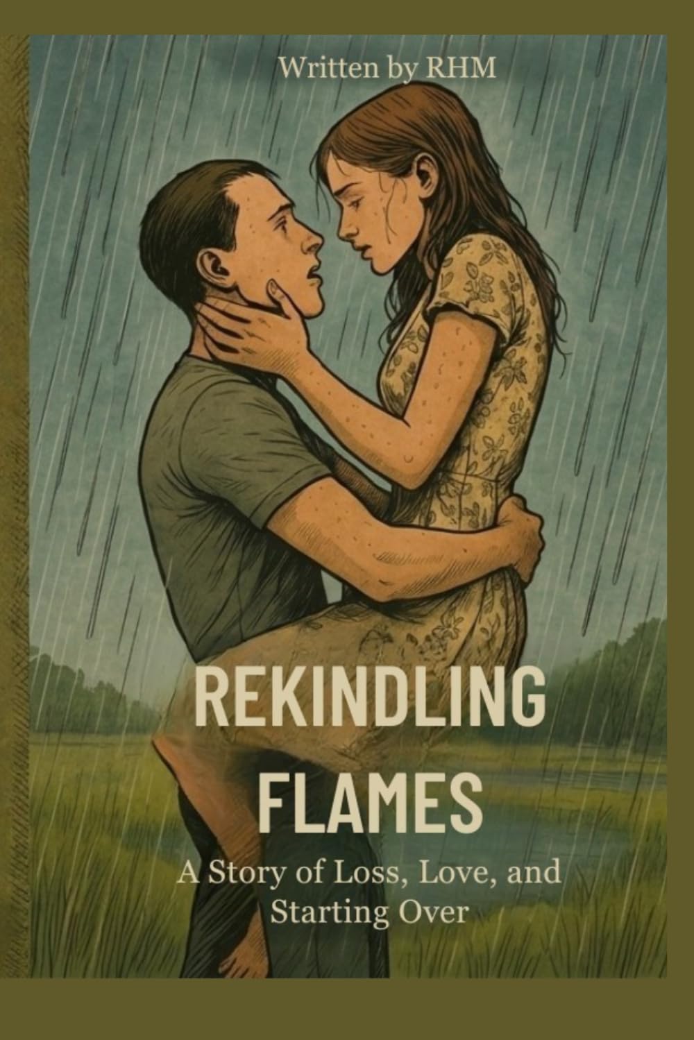Rekindling Flames: A Story of Loss, Love and Starting Over