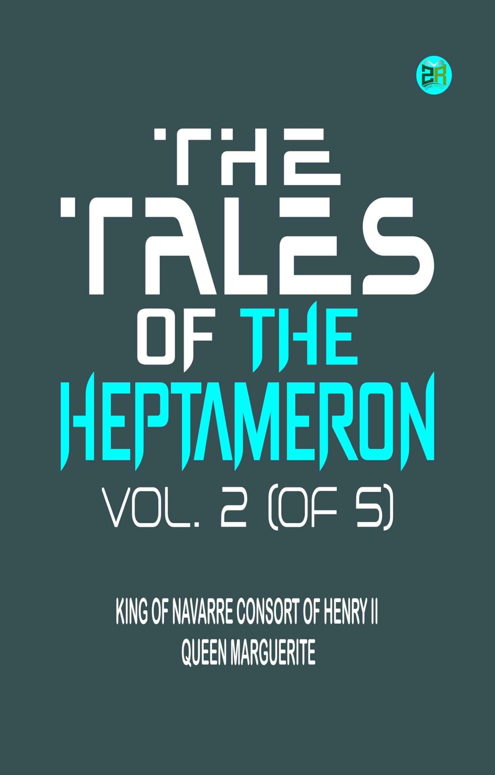 The Tales of the Heptameron, Vol. 2 (of 5)