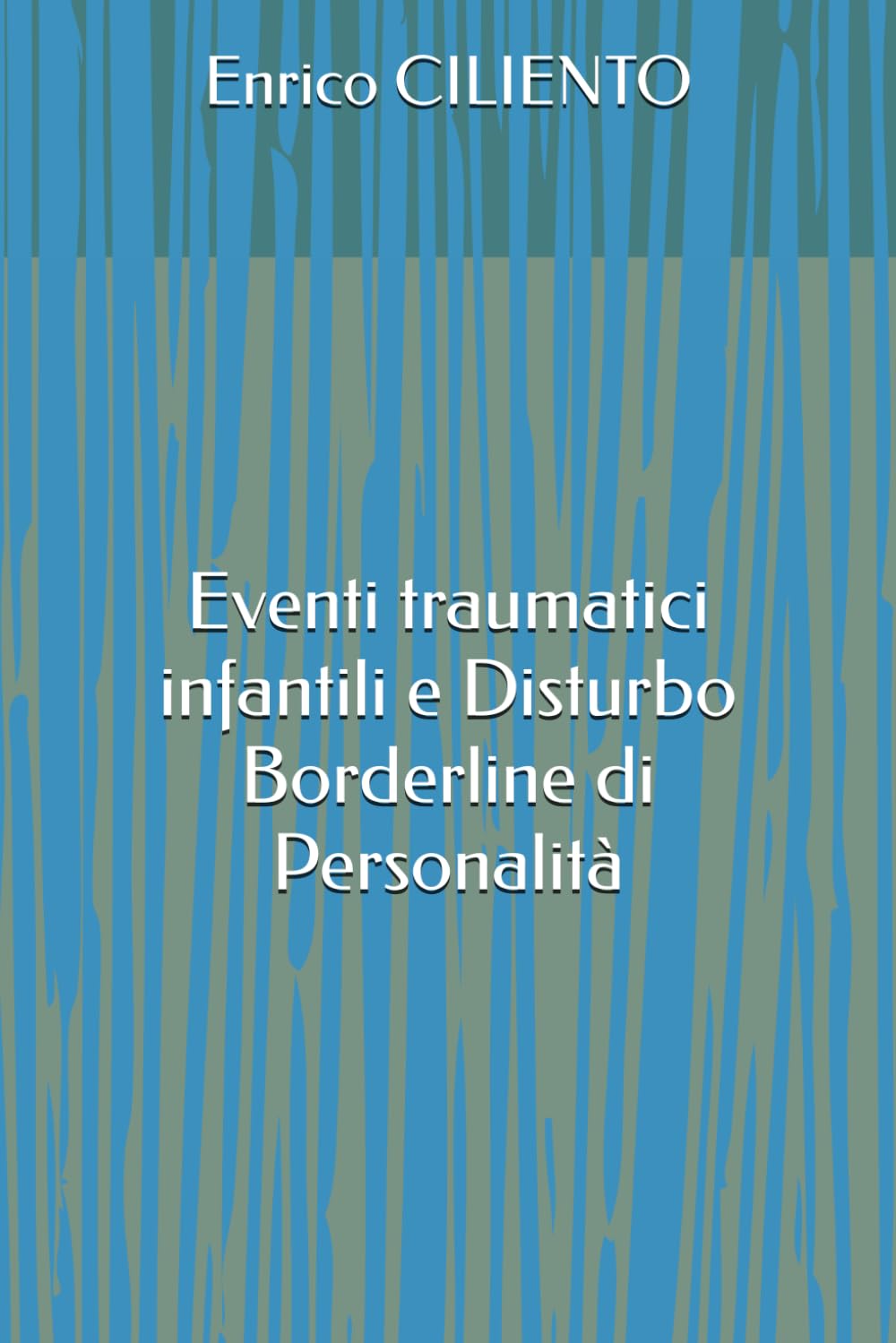 Eventi traumatici infantili e Disturbo Borderline di Personalità (Psyche and Society)