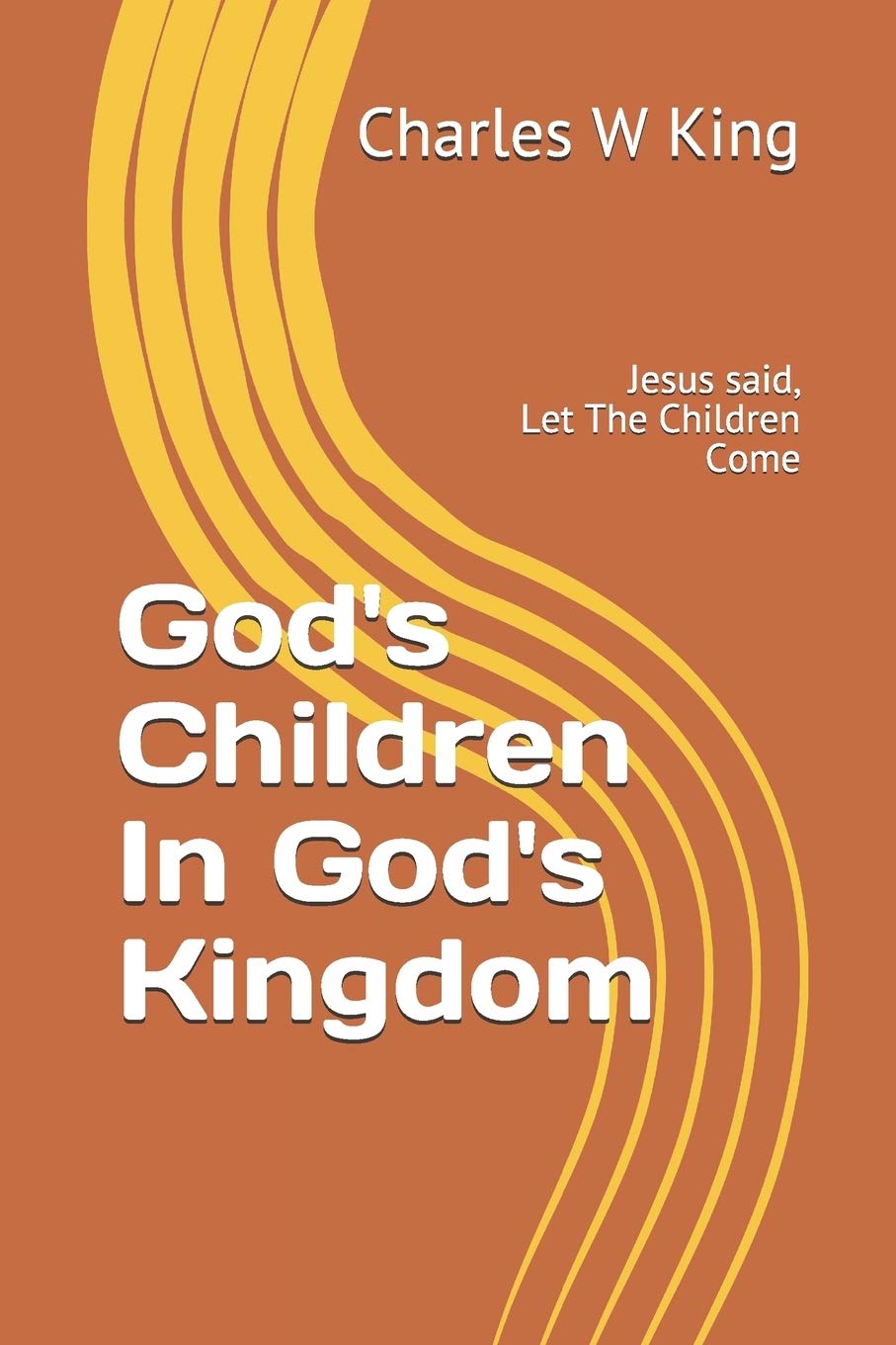 God's Children In God's Kingdom: Jesus said, "let the children come."