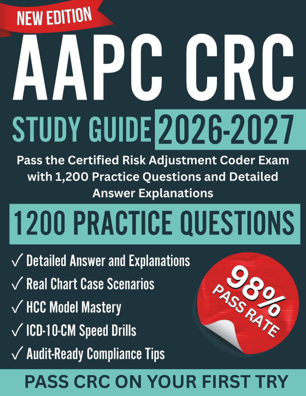 AAPC CRC Study Guide 2026-2027: Pass the Certified Risk Adjustment Coder Exam with 1,200 Practice Questions and Detailed Answer Explanations