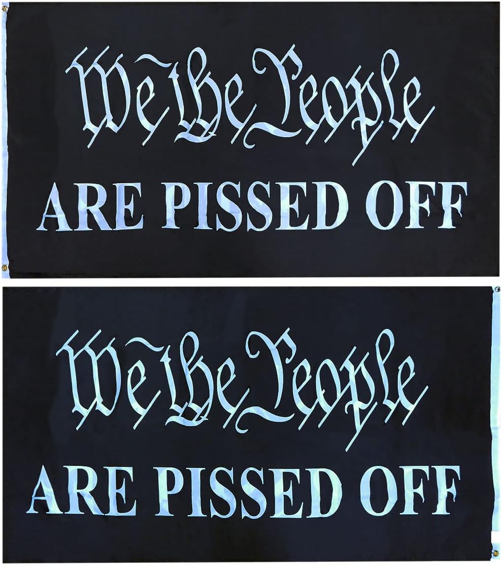 We The People Are Pissed Off Black White Premium Quality Heavy Duty 100D Double Sided Woven Poly Nylon Flag 3x5 3'x5' Flag Banner Grommets