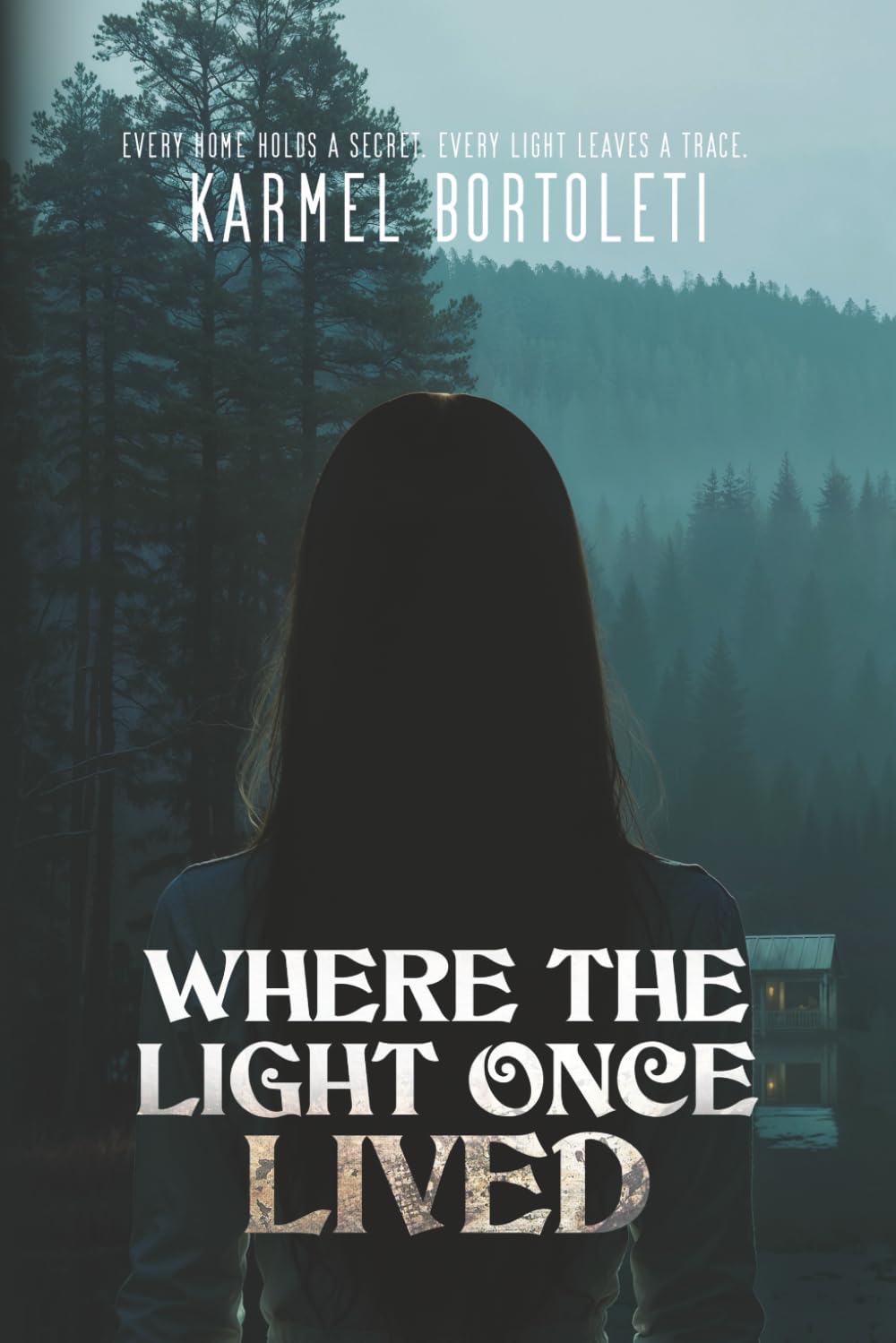 Where The Night Once Lived: Every home holds a secret. Every light leaves a trace.