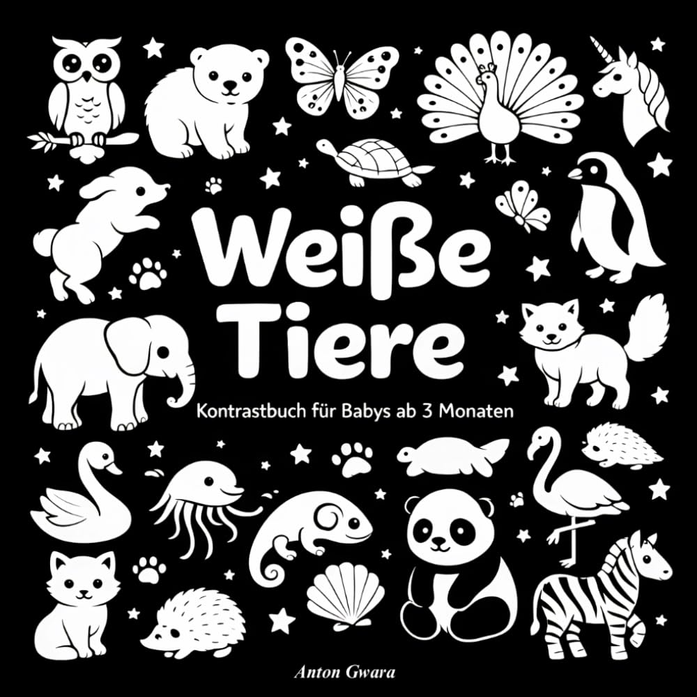 Weiße Tiere: Kontrastbuch für Babys ab 3 Monaten