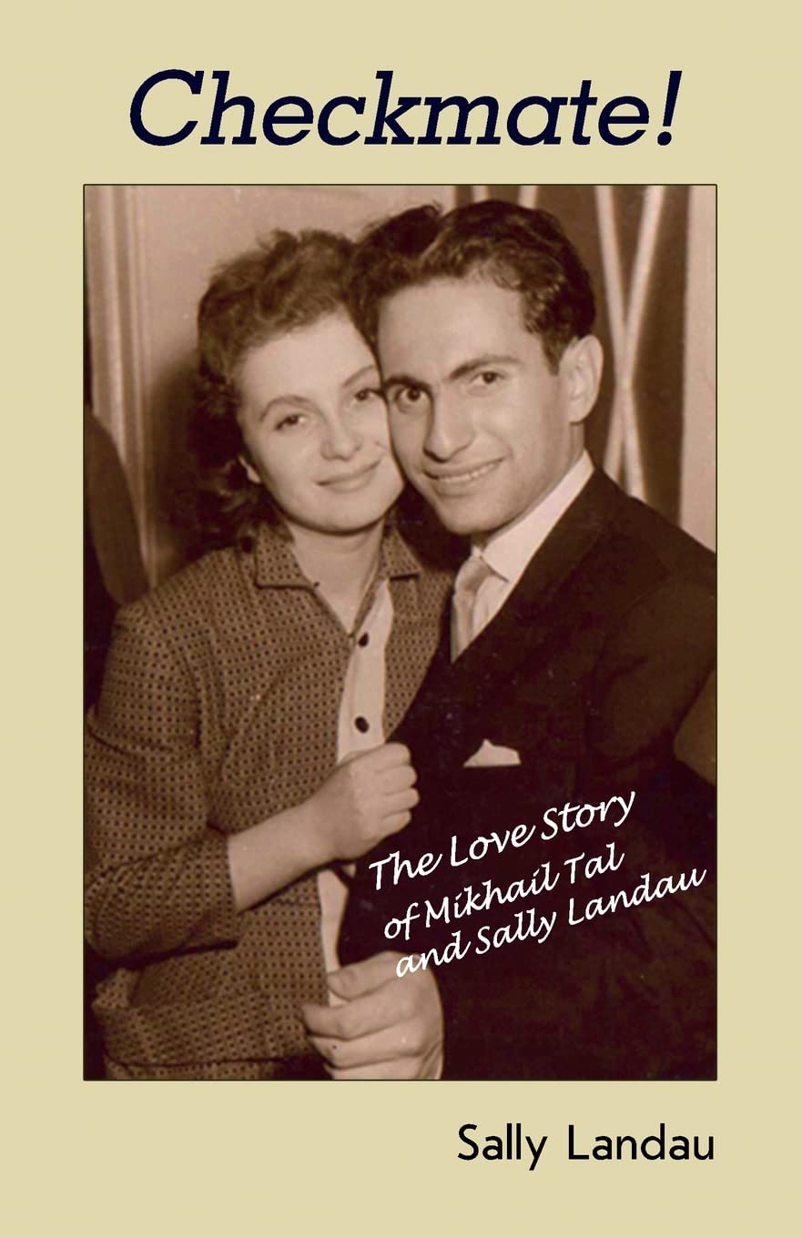 Checkmate! The Love Story of Mikhail Tal and Sally Landau - Landau, Sally