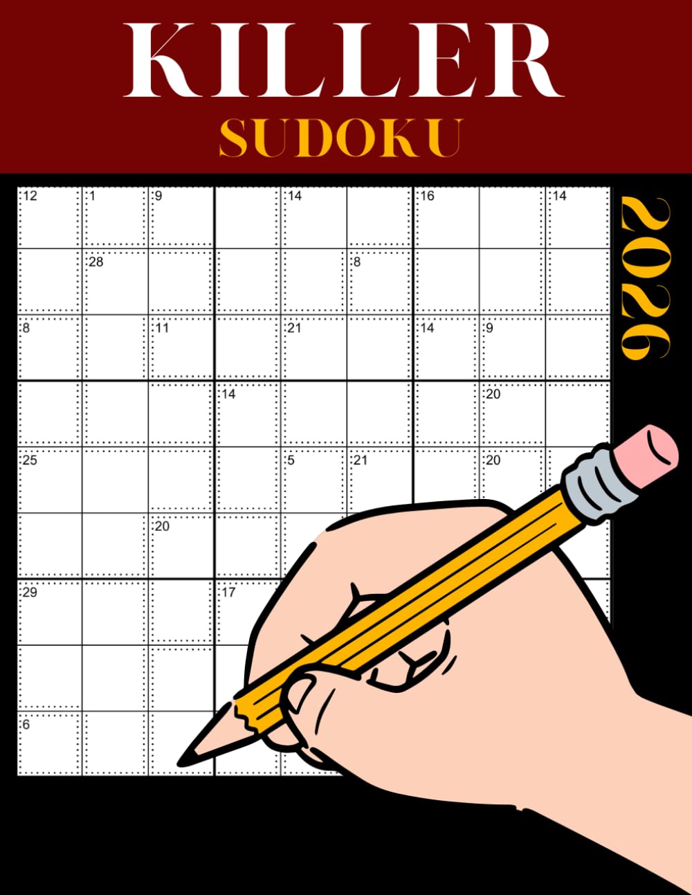 2026 Killer Sudoku: 365 Easy to Hard Sumdoku with Solutions (killer sudoku series)