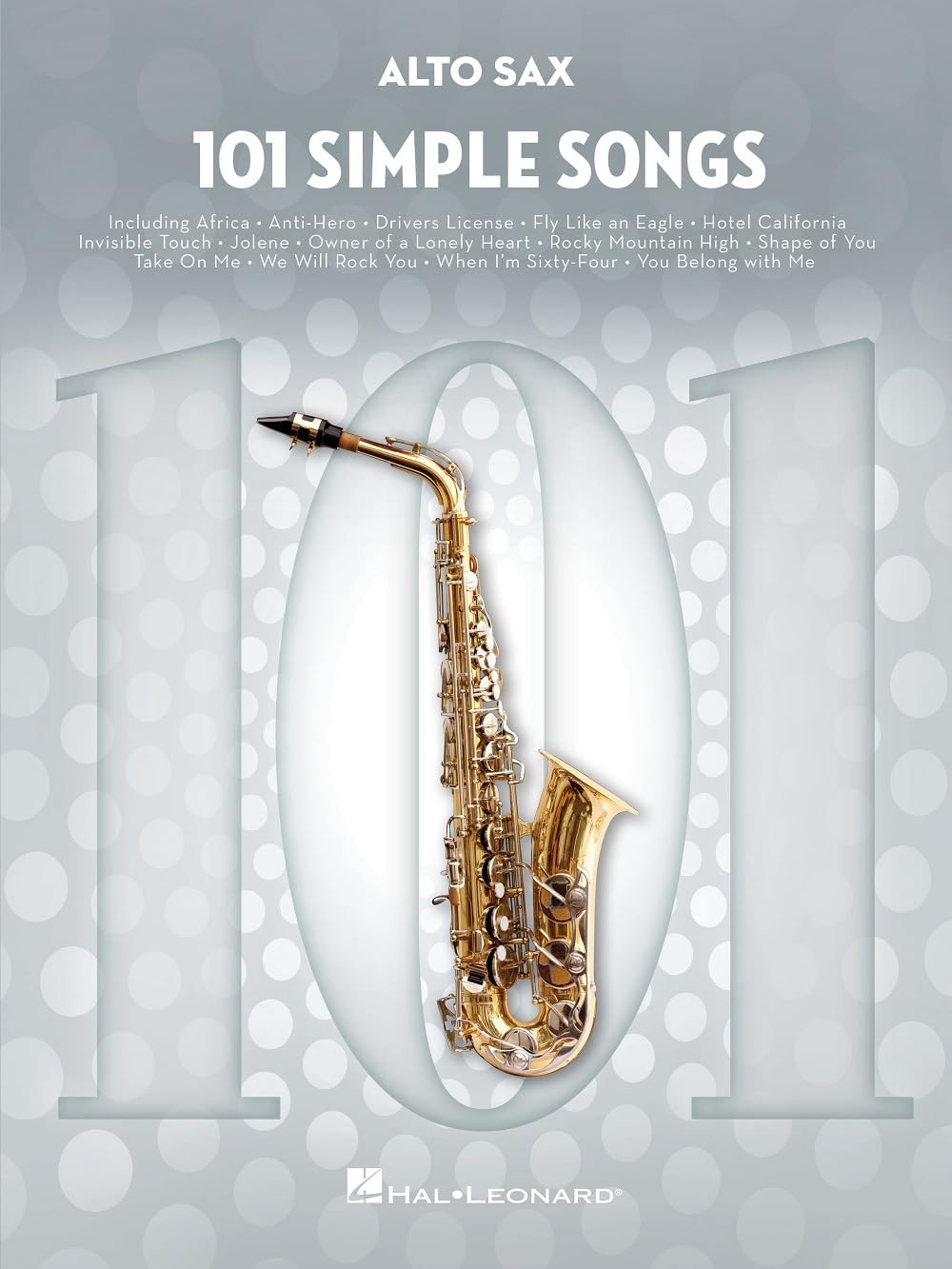 101 Simple Songs. Alto Saxophone.: For Alto Sax