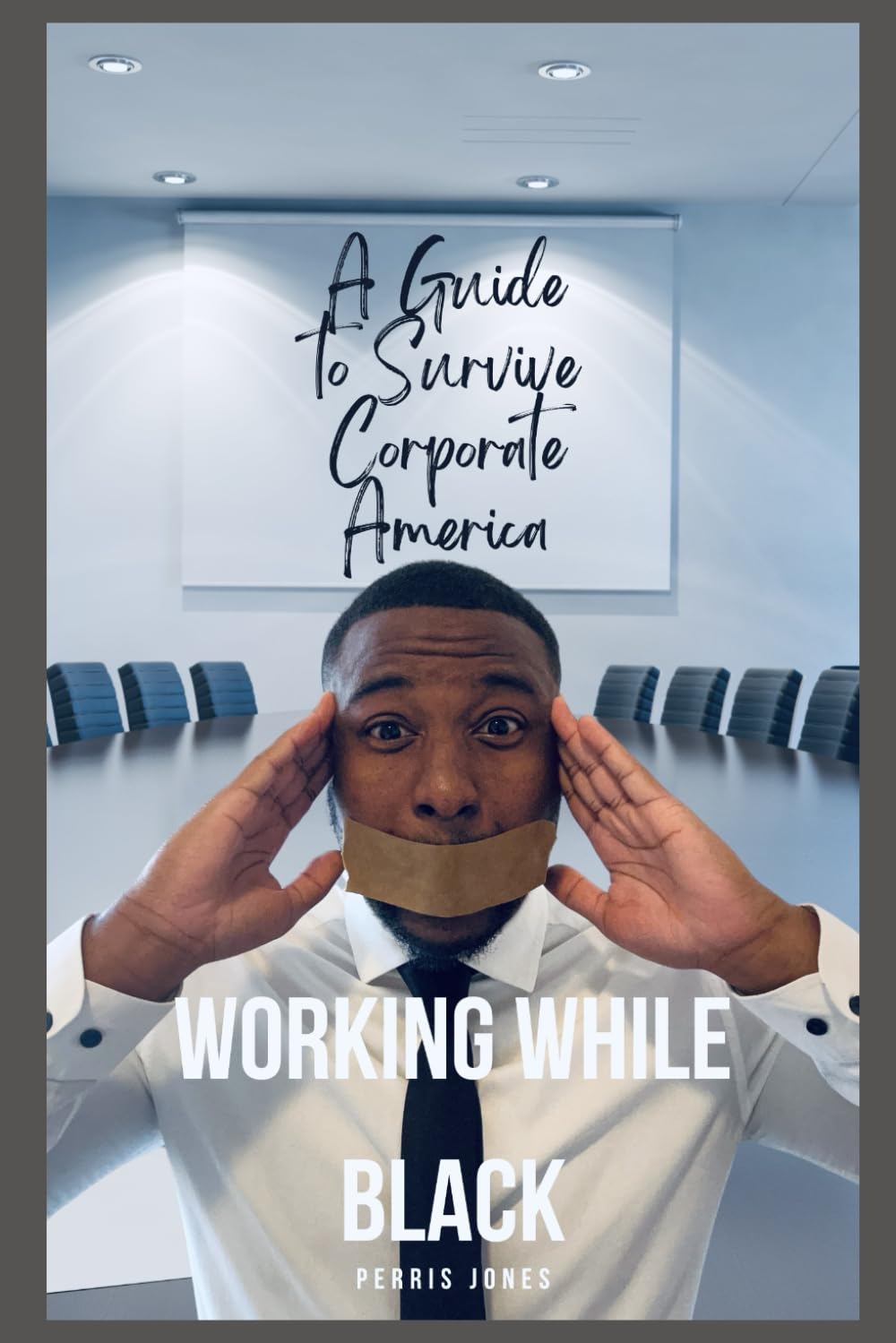 Working While Black: A Guide to Survive Corporate America