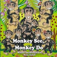 Monkey See, Monkey Do 0692197761 Book Cover