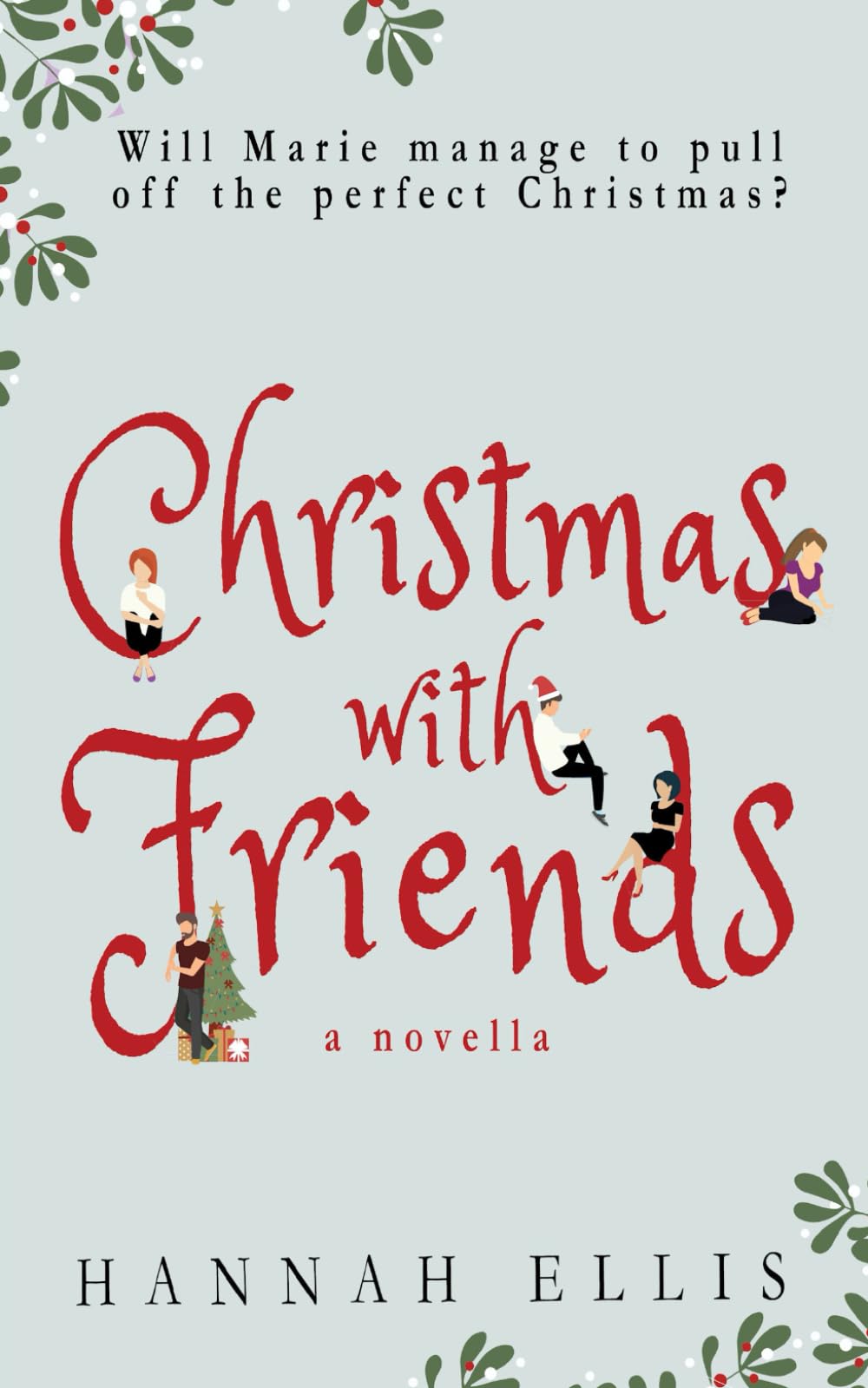 Christmas With Friends: A Novella (Friends Like These)