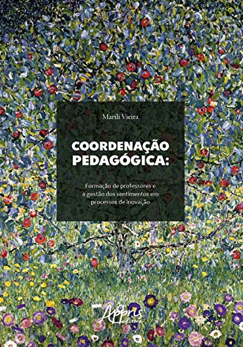 Coordenação Pedagógica: Formação de Professores e a Gestão dos Sentimentos em Processos de Inovação