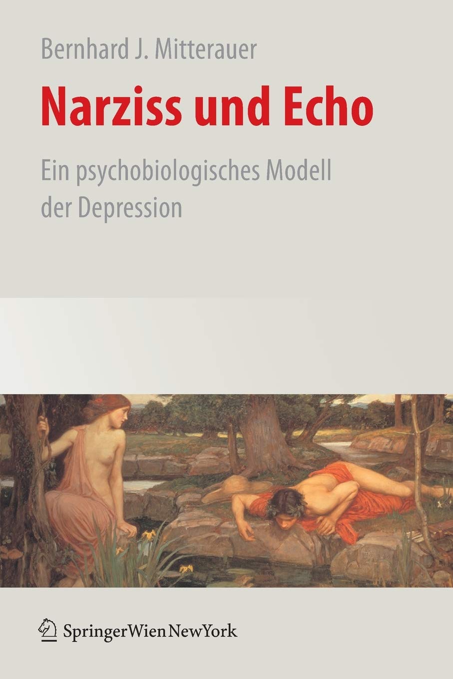 Narziss Und Echo: Ein Psychobiologisches Modell Der Depression