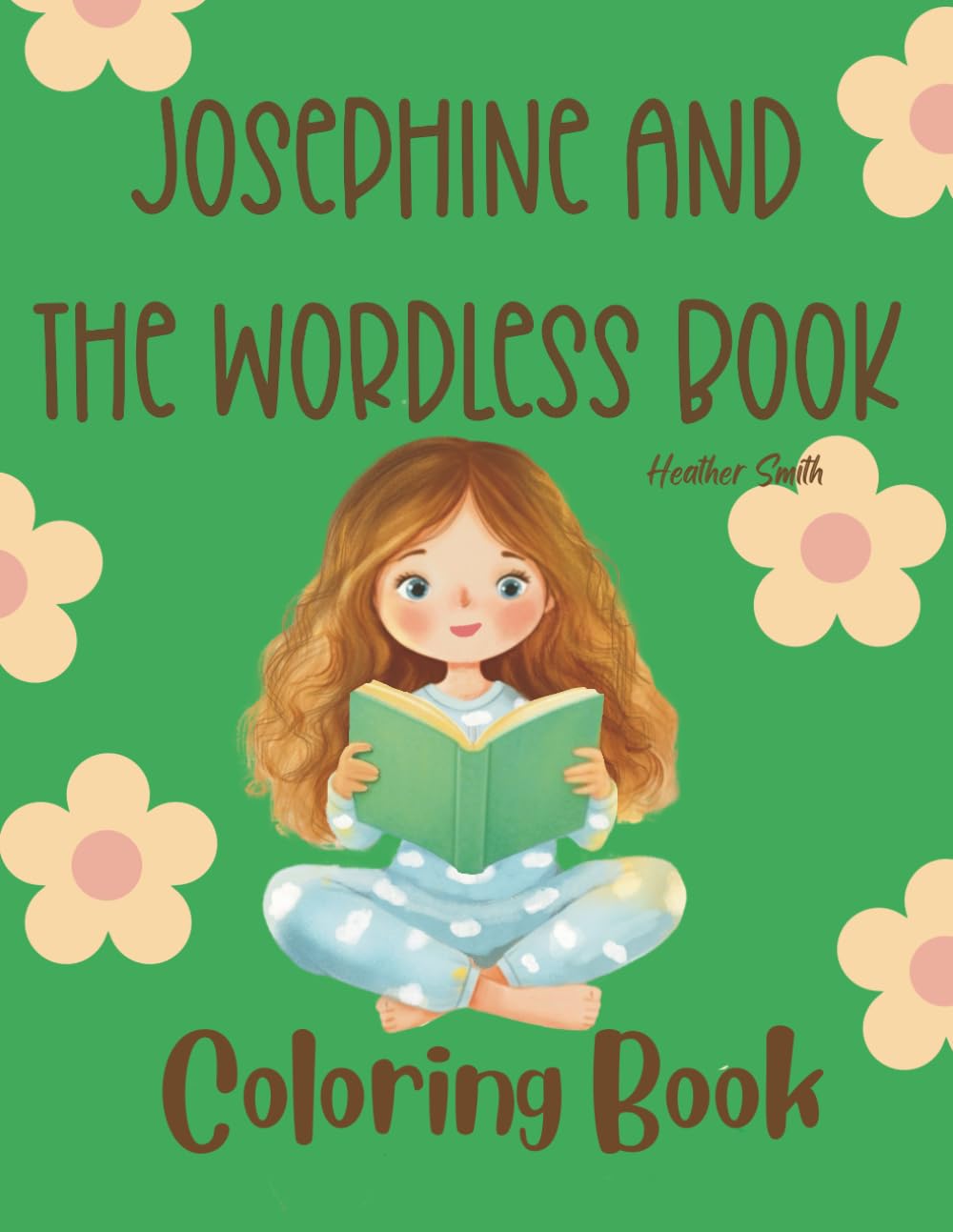 Josephine And The Wordless Book Coloring Book: Coloring Book about Jesus for Kids