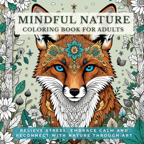 Mindful Nature: Coloring Book For Adults: Relieve Stress, Embrace Calm and Reconnect With Nature Through Art image 2