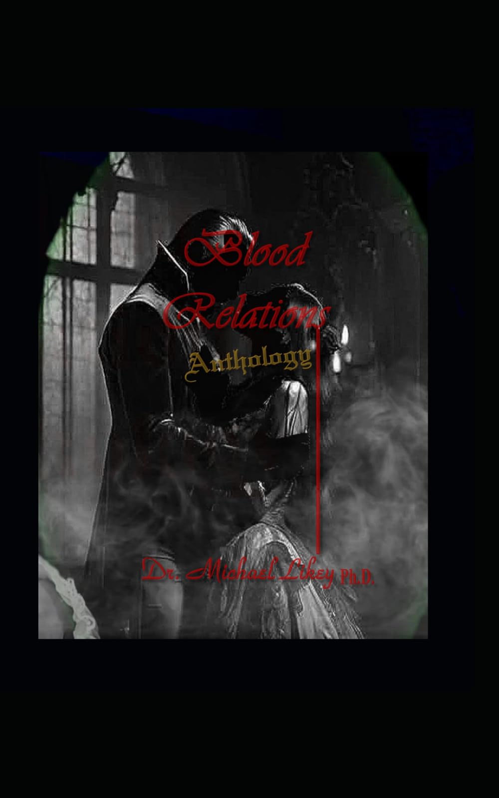 Blood Relations Anthology