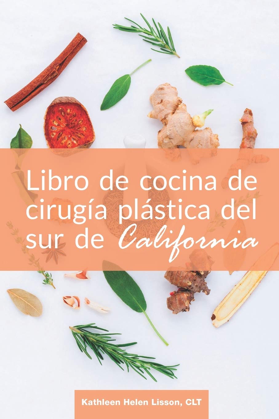 Libro de cocina de cirugía plástica del sur de California (Spanish Edition)
