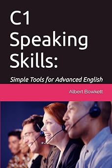 C1 Speaking Skills Simple Tools for Advanced English