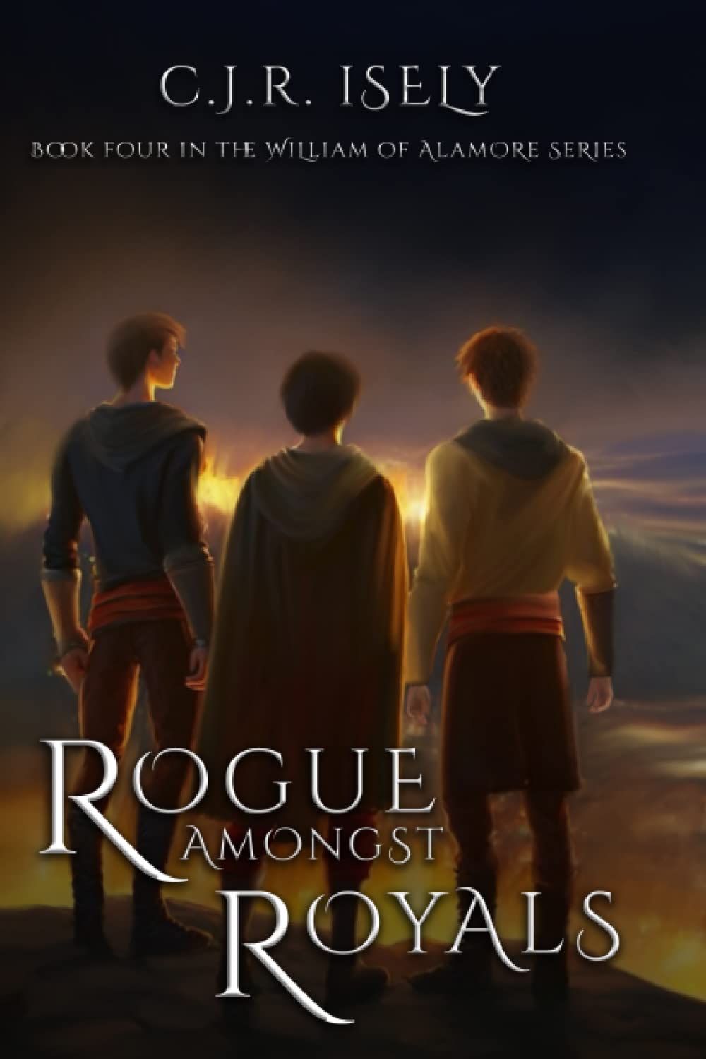 Rogue Amongst Royals: 4 (William of Alamore Series)