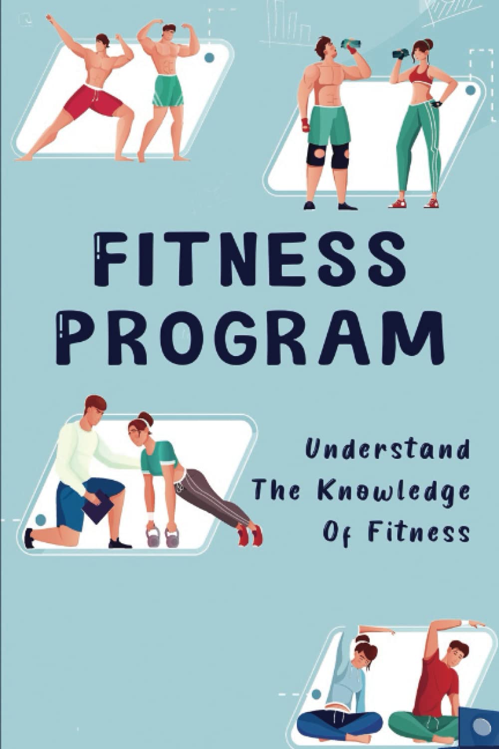 Fitness Program: Understand The Knowledge Of Fitness