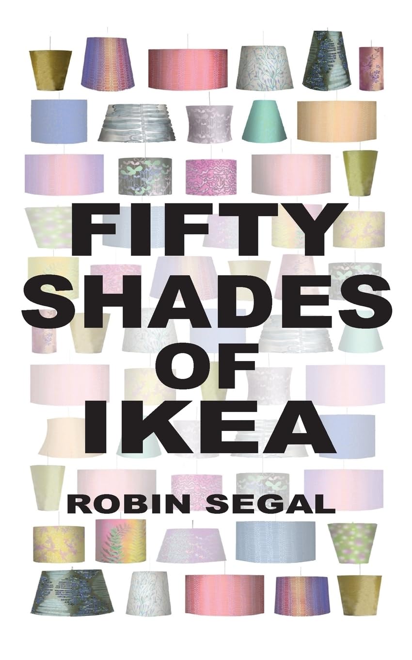 Fifty Shades of IKEA-Robin Segal