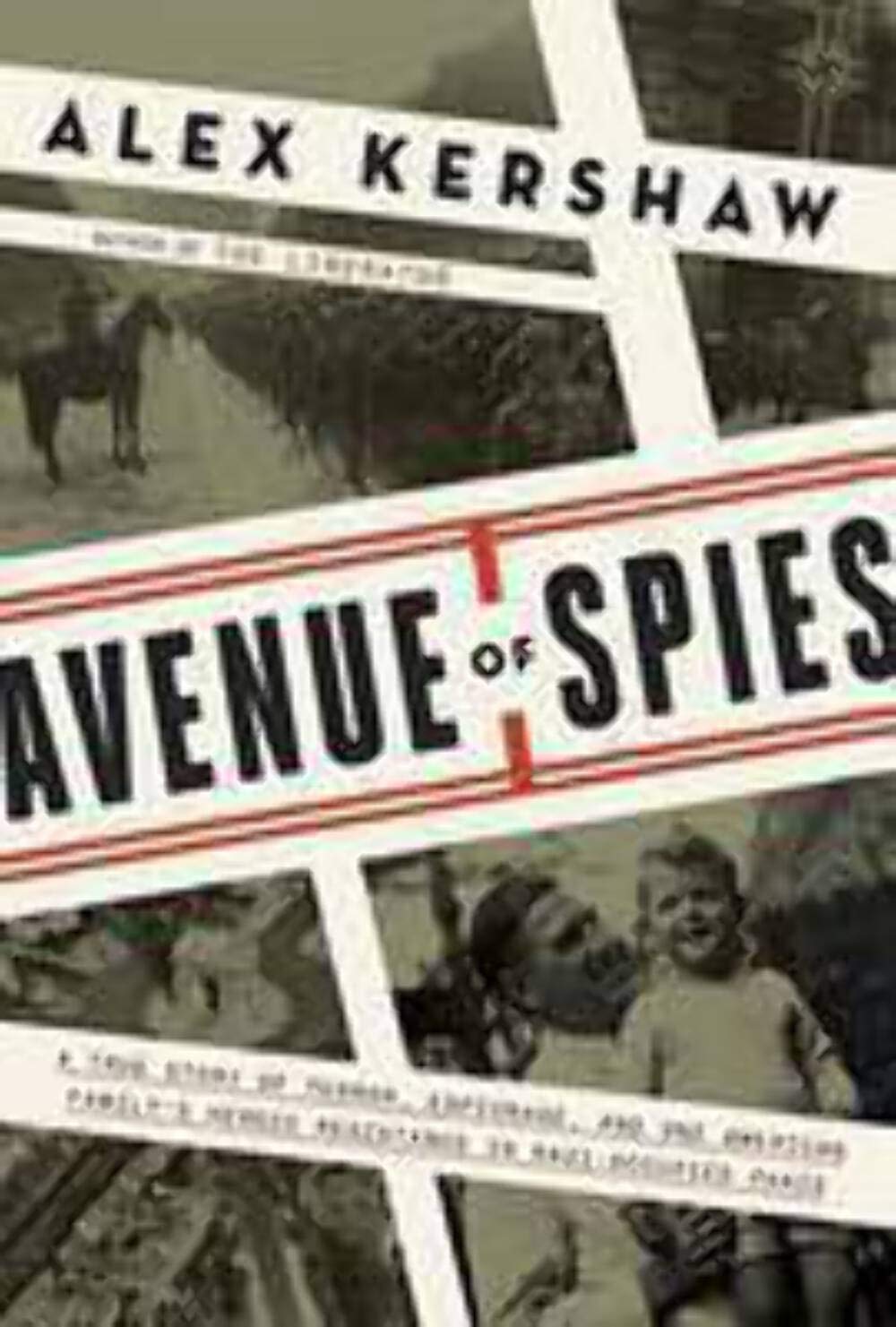 Buy Avenue of Spies: A True Story of Terror, Espionage, and One American Family's Heroic Resistance in Nazi-Occupied Paris — BookShops.in