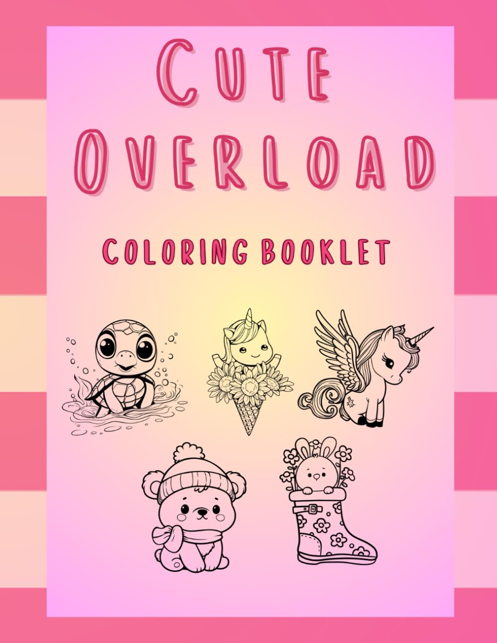 Cute Overload, A Colouring Book (The Cutie Pie Colouring Collection)