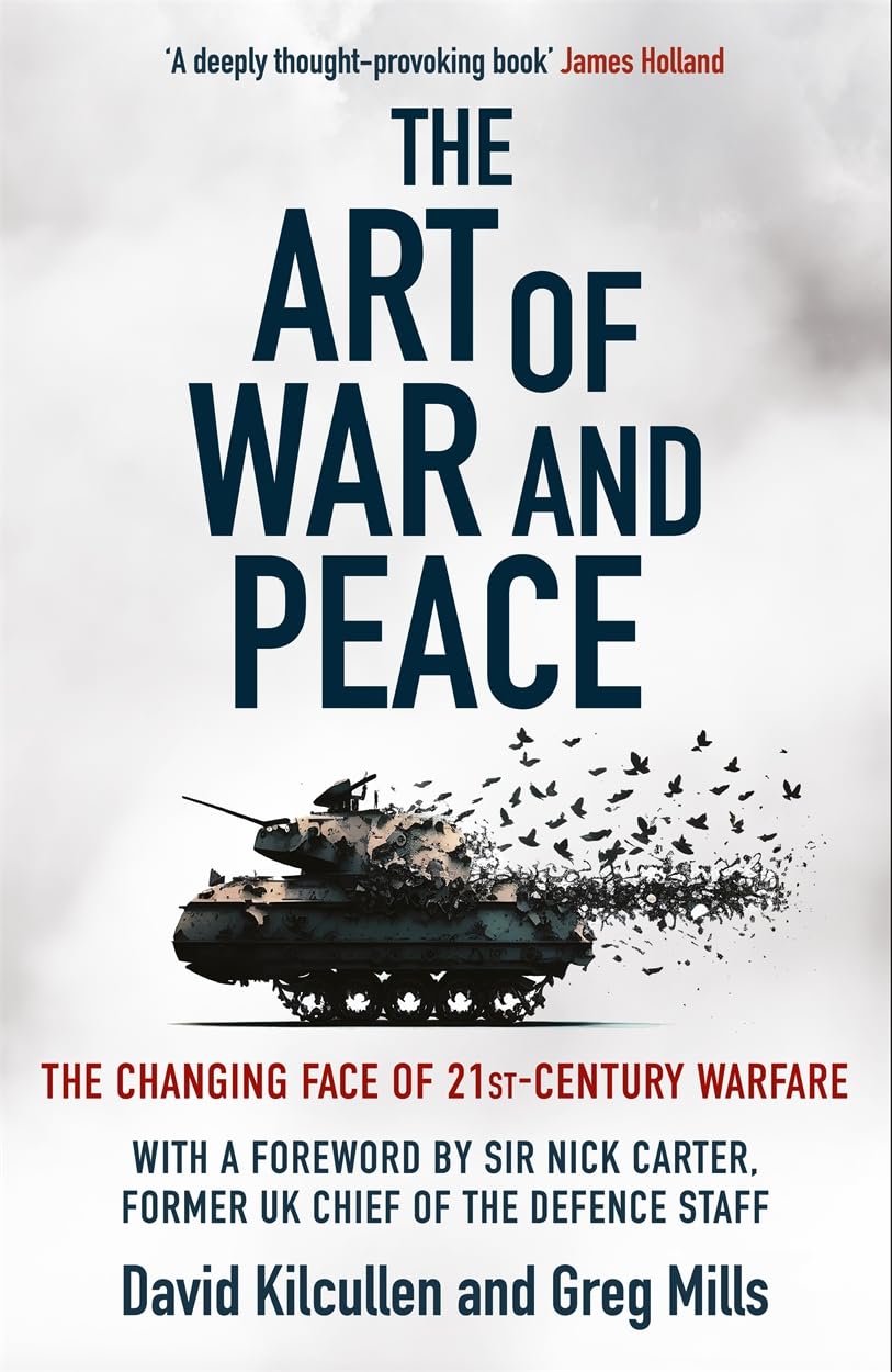 The Art of War and Peace by David Kilcullen, Greg Mills - 9781785126857