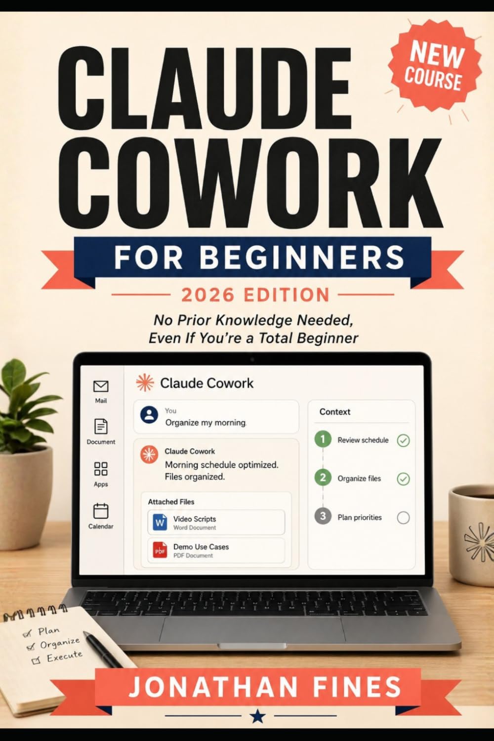CLAUDE COWORK FOR BEGINNERS: No Prior Knowledge Needed, Even If You're a Total Beginner (AI for Beginners Made Easy)