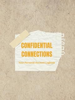 Confidential Connections: Your Personal Account Logbook: Effortlessly Manage Website Access with Username and Password Records