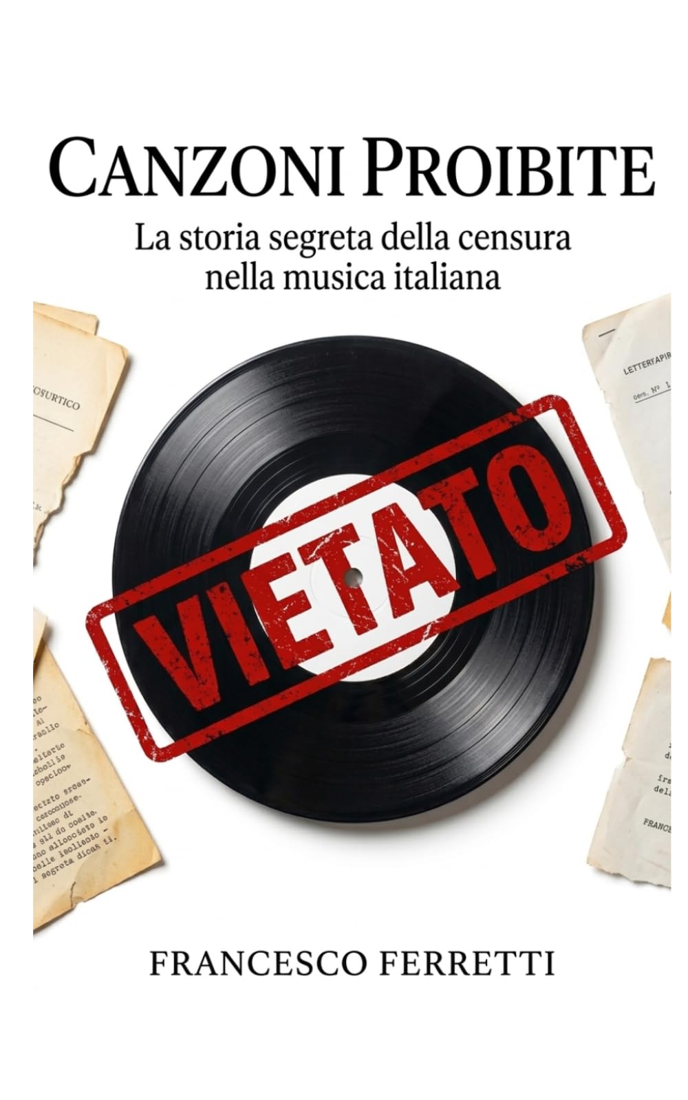 Canzoni Proibite: La censura nella musica italiana tra RAI, politica e scandali (1956–1990)