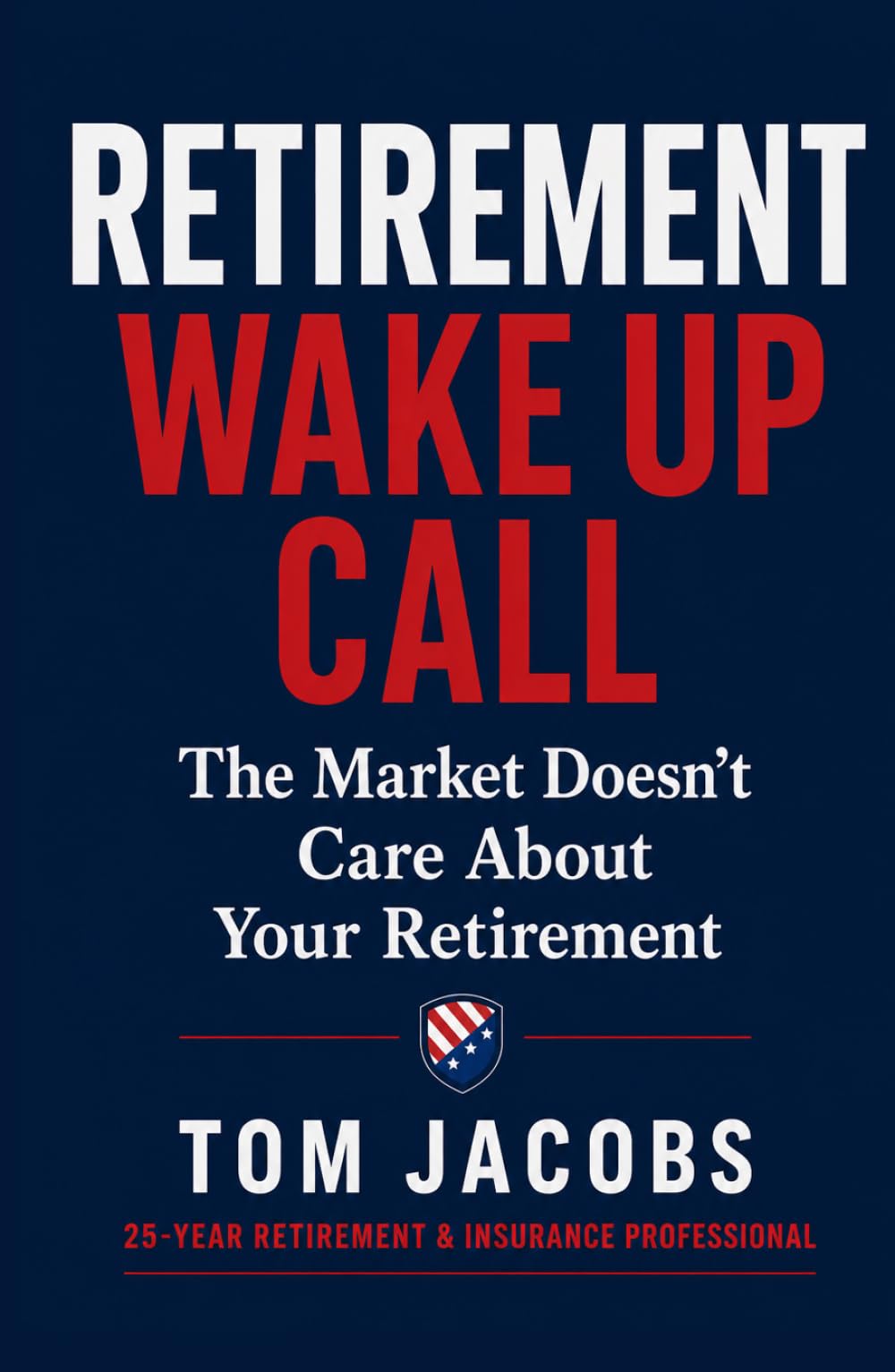 Retirement Wake Up Call: The Market Doesn’t Care About Your Retirement