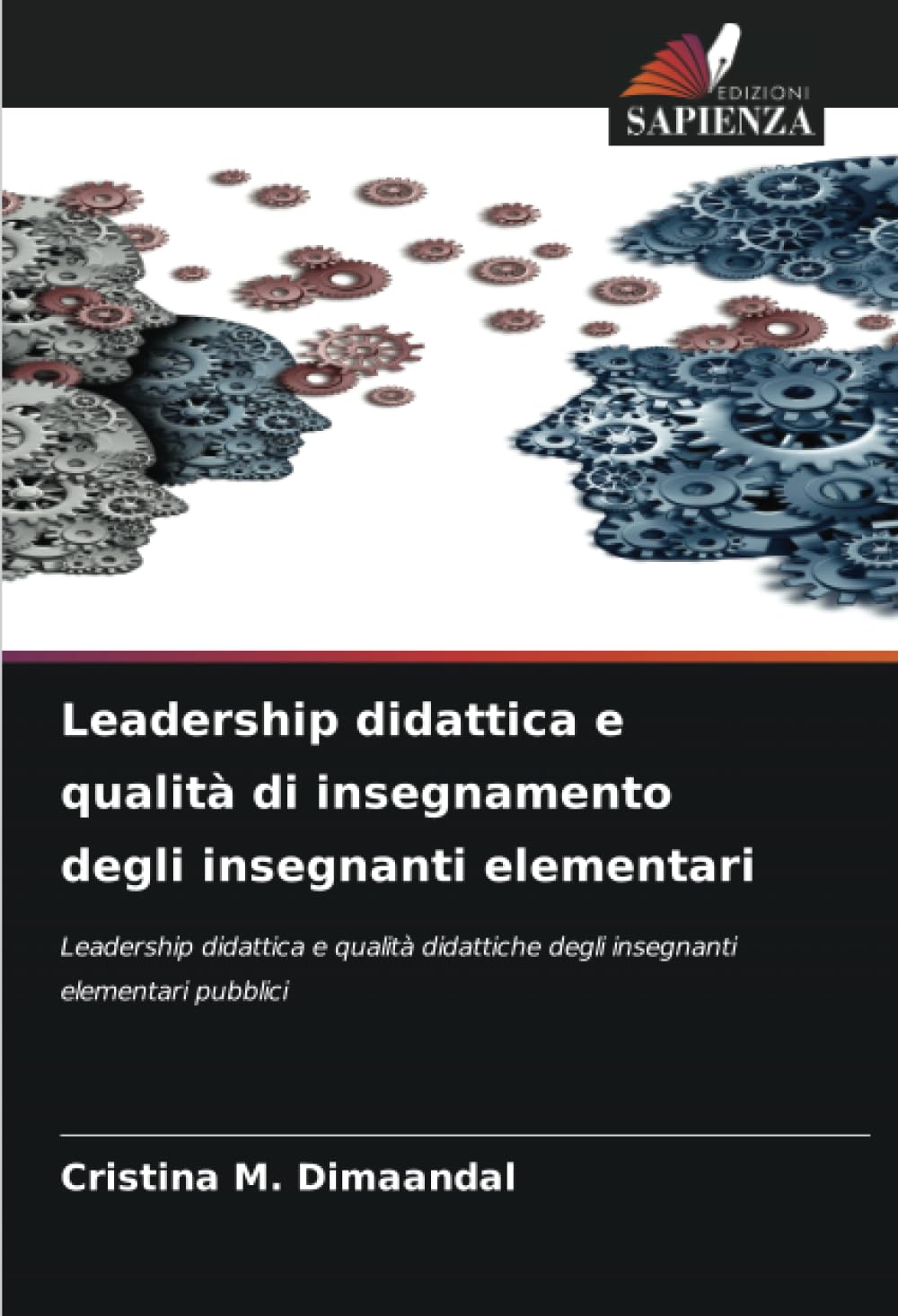 Leadership didattica e qualità di insegnamento degli insegnanti elementari: Leadership didattica e qualità didattiche degli insegnanti elementari pubblici