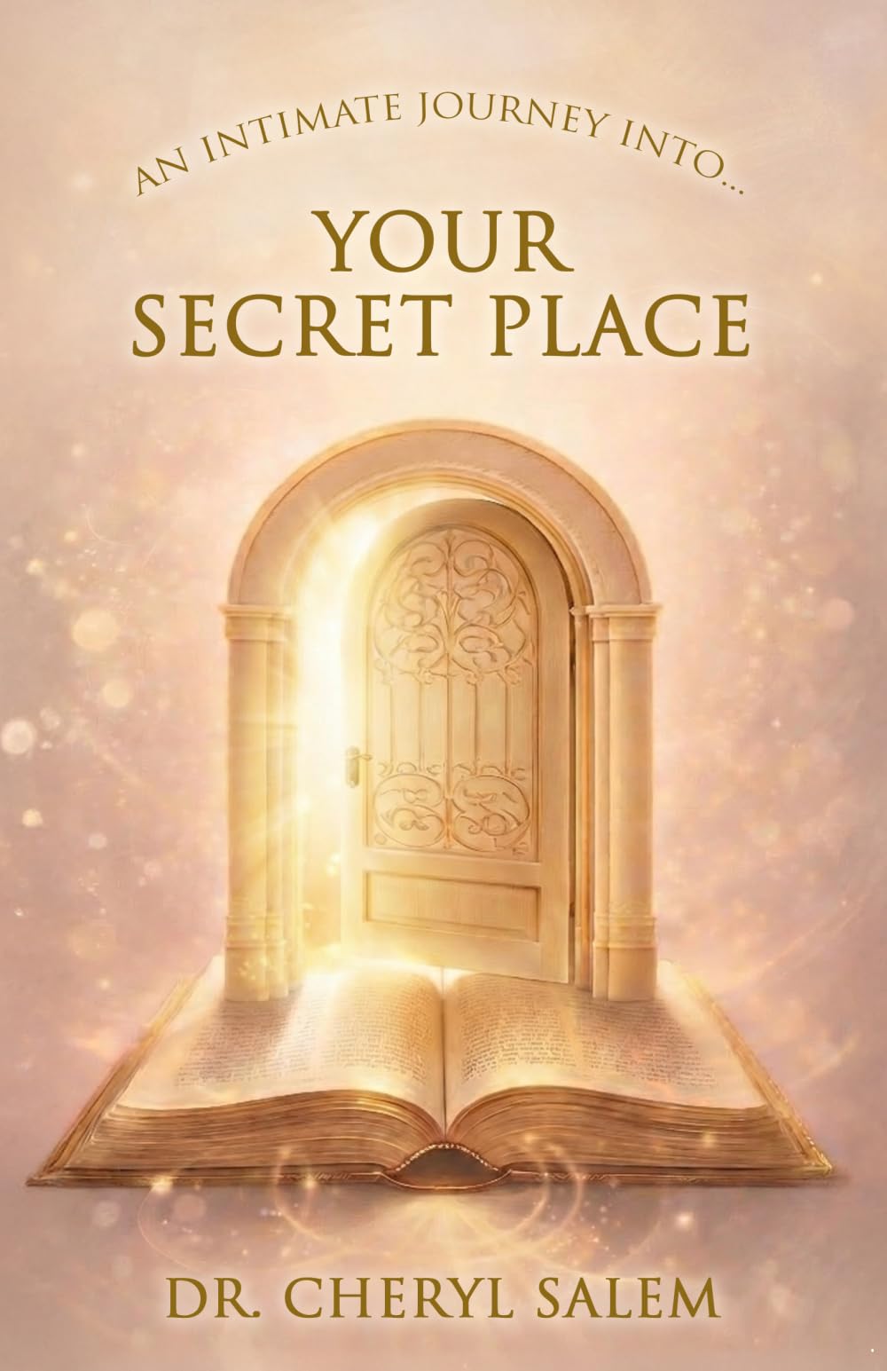 An Intimate Journey into... Your Secret Place