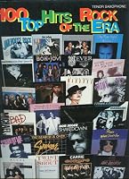 100 Top Hits of the Rock Era ; Tenor Saxophone B000XS991A Book Cover