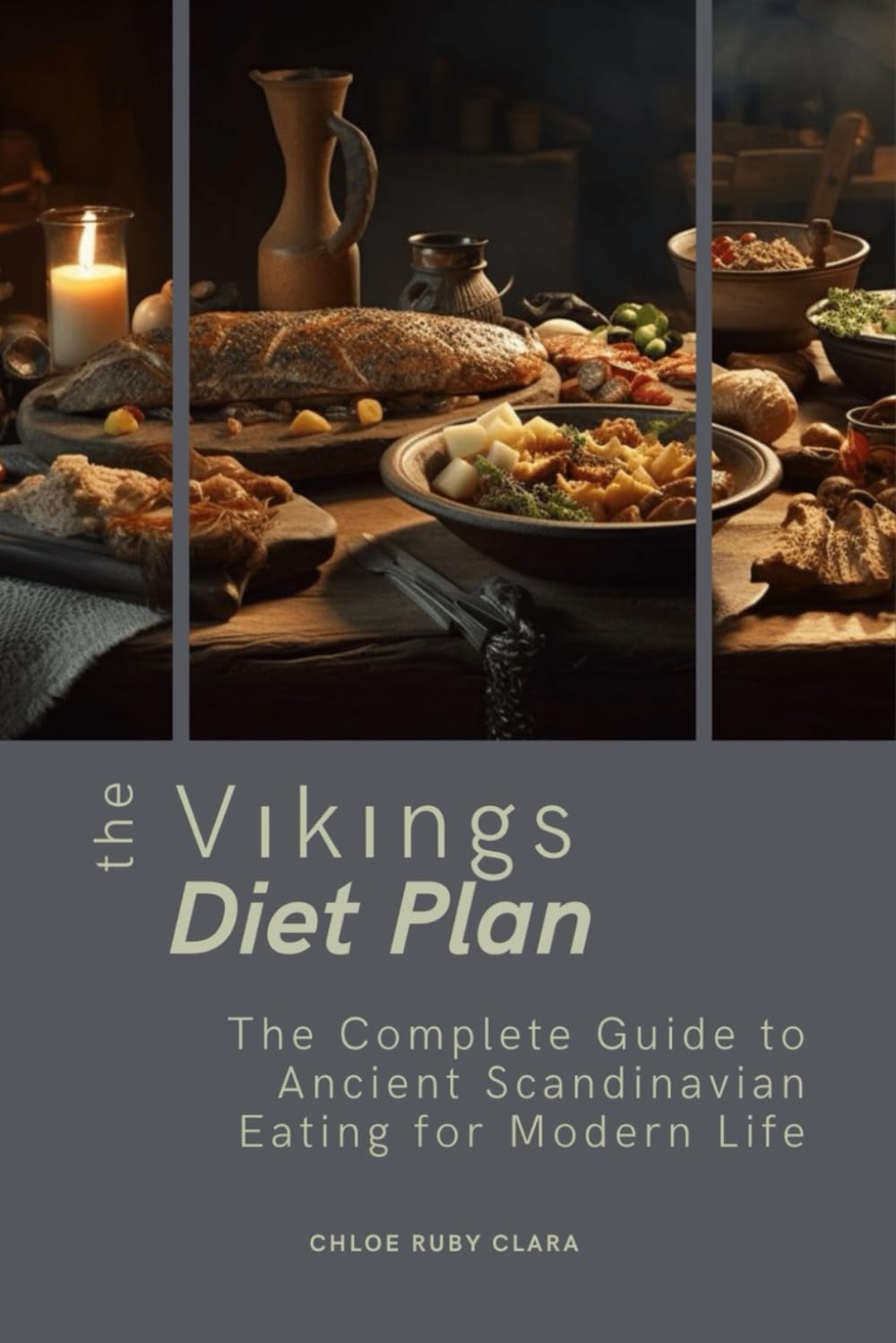Viking Diet Plan: The Complete Guide to Ancient Scandinavian Eating for Modern Life