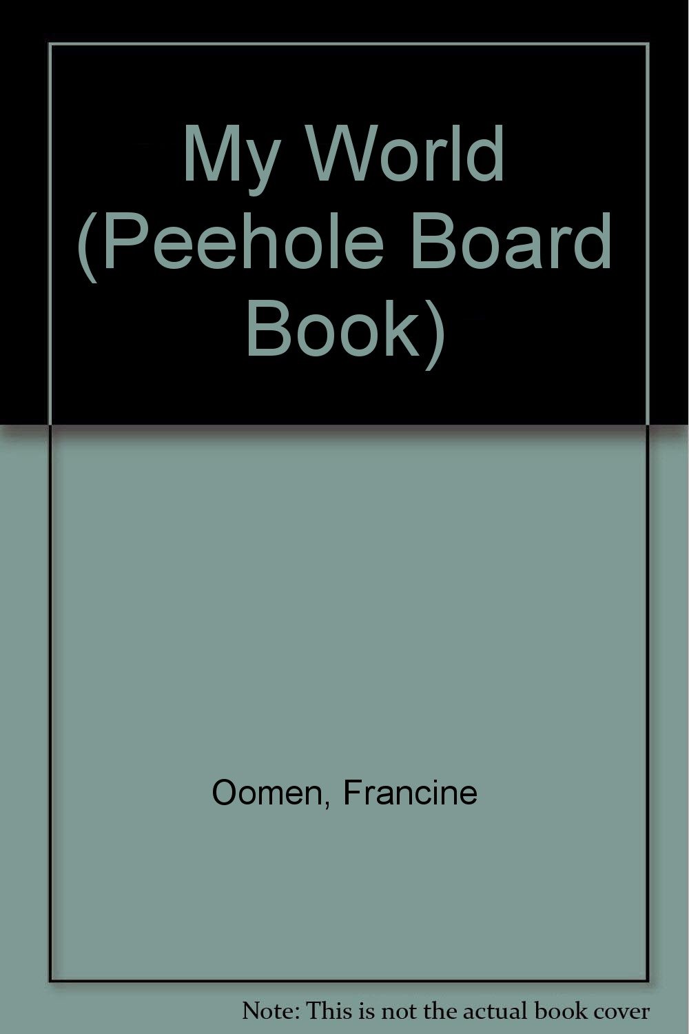 MY WORLD (Peehole Board Book)