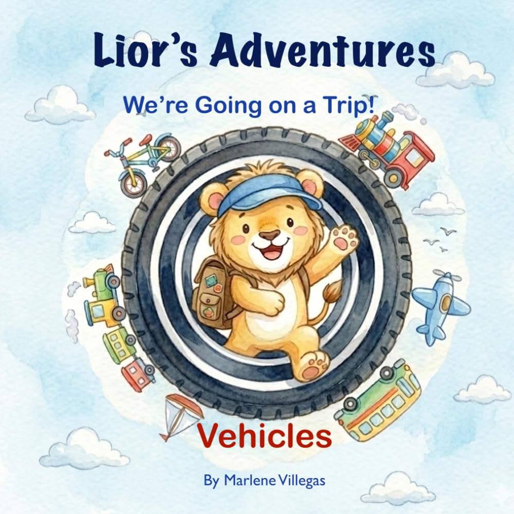 Lior´s Adventures: We’re Going on a Trip! Vehicles and geography. Illustrated Book for Children. Bedtime story. Perfect for children ages 3 to 7. (Las aventuras de Lior)